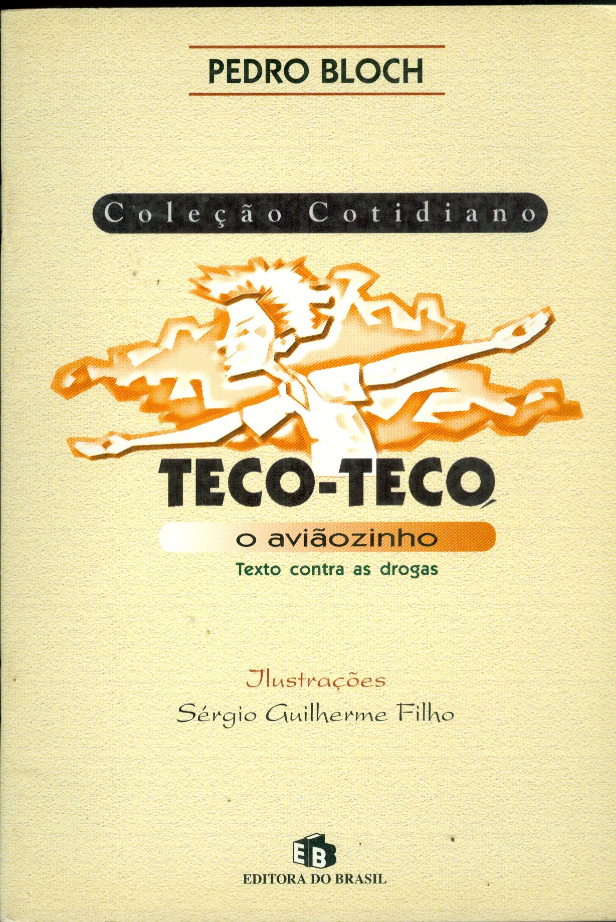 TECO-TECO, O AVIÃOZINHO: TEXTO CONTRA AS DROGAS