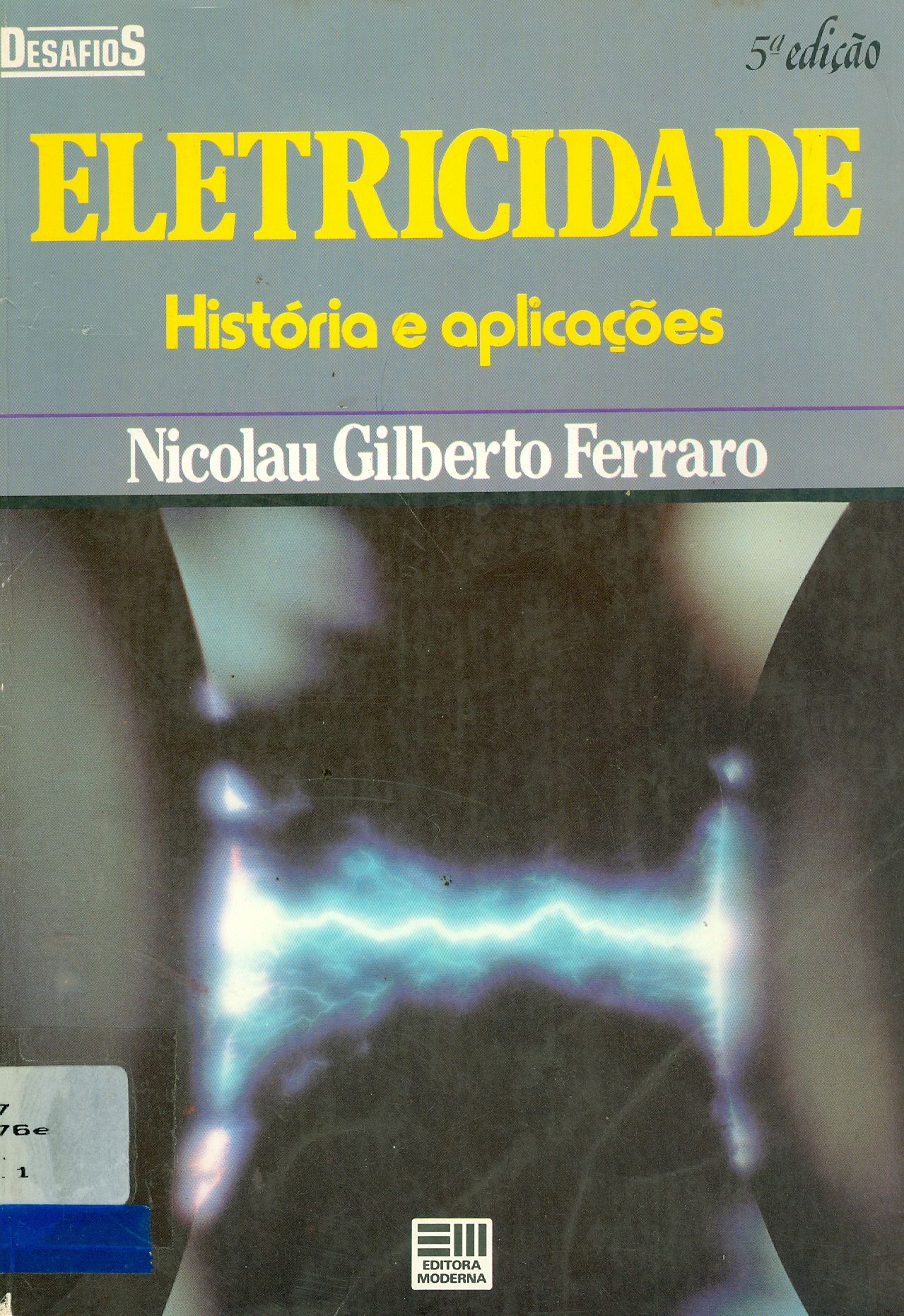 ELETRICIDADE: HISTÓRIA E APLICAÇÕES 