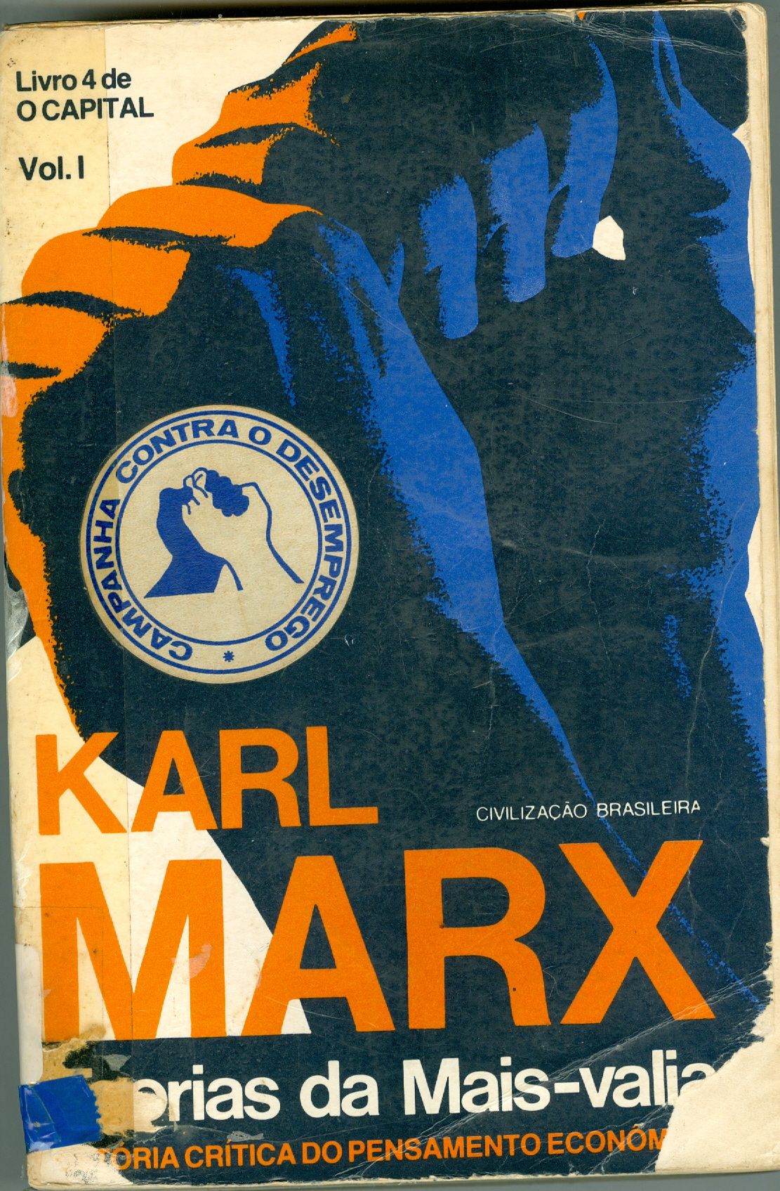 TEORIAS DA MAIS-VALIA: HISTÓRIA CRÍTICA DO PENSAMENTO ECONÔMICO - V. 1