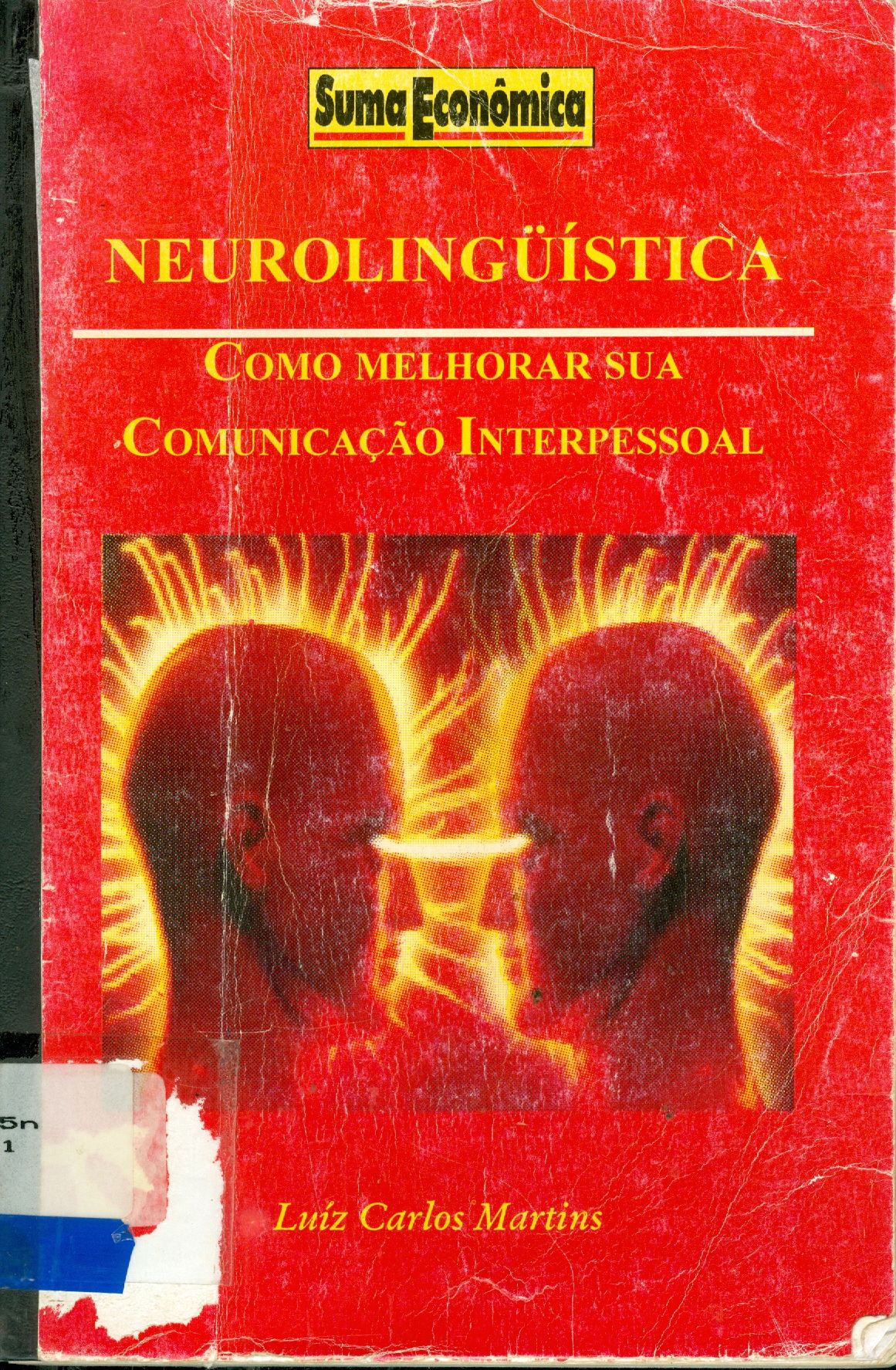 NEUROLINGÜÍSTICA: COMO MELHORAR SUA COMUNICAÇÃO INTERPESSOAL