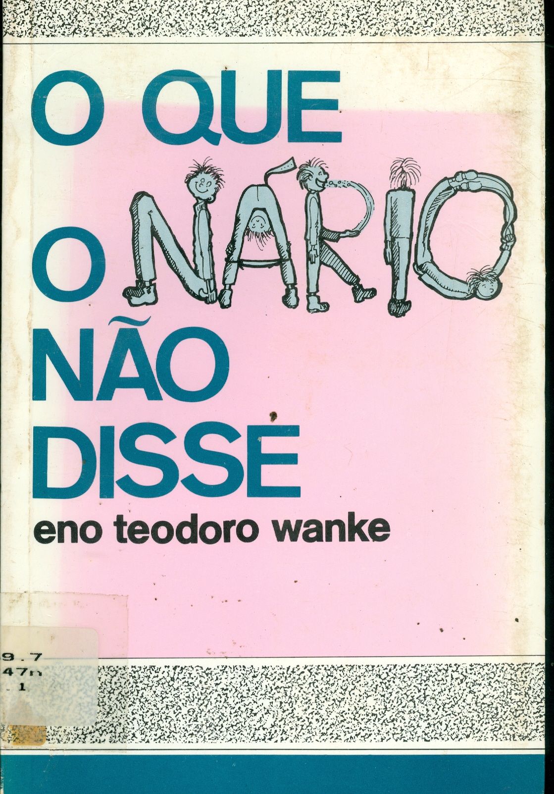 O QUE O NÁRIO NÃO DISSE