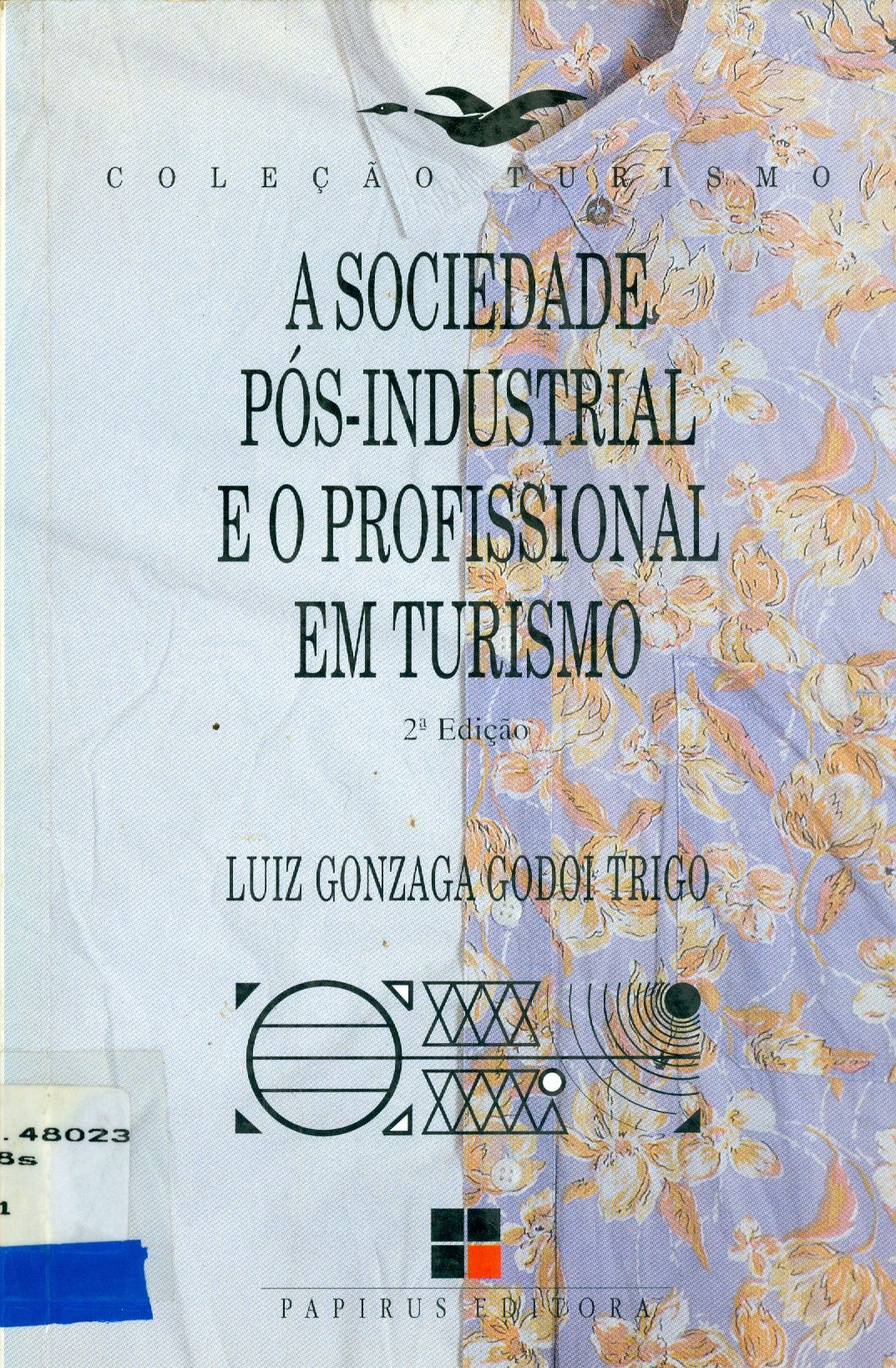 A SOCIEDADE PÓS-INDUSTRIAL E O PROFISSIONAL EM TURISMO 
