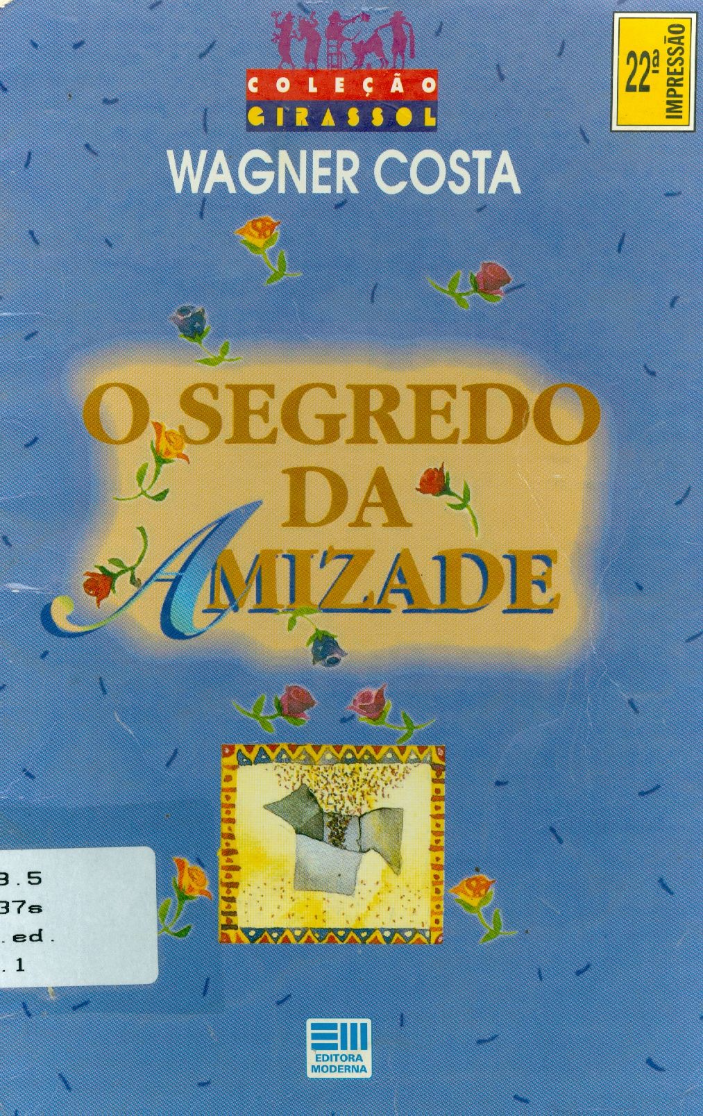 O SEGREDO DA AMIZADE 