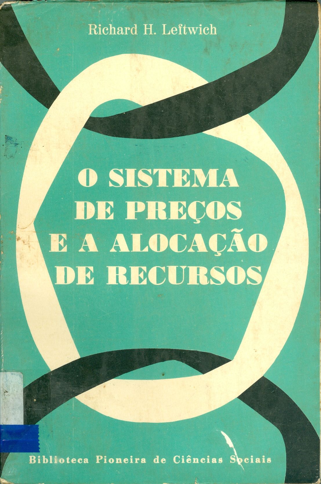 O SISTEMA DE PREÇOS E A ALOCAÇÃO DE RECURSOS
