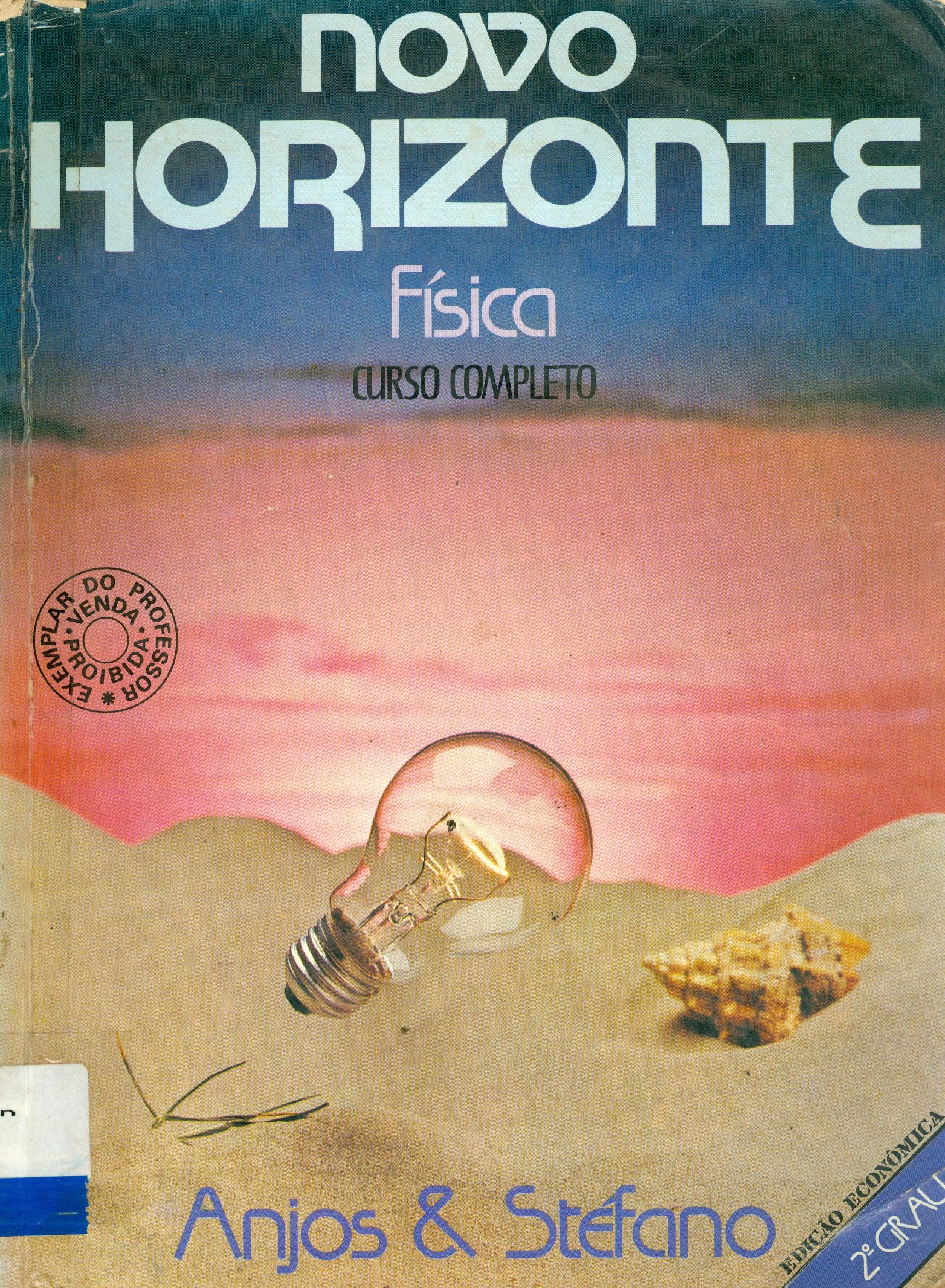 NOVO HORIZONTE: FÍSICA: CURSO COMPLETO: 2º GRAU