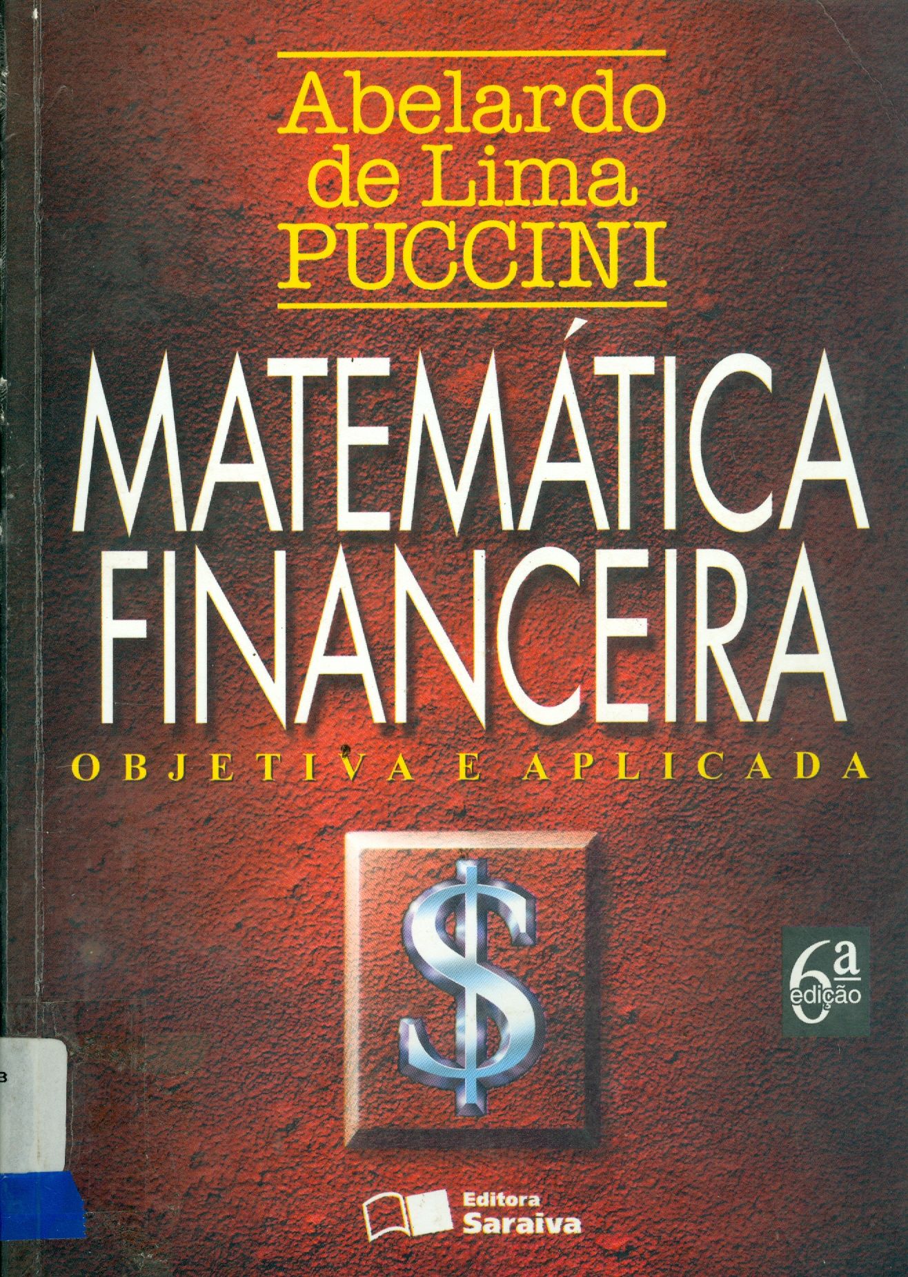 MATEMÁTICA FINANCEIRA: OBJETIVA E APLICADA 