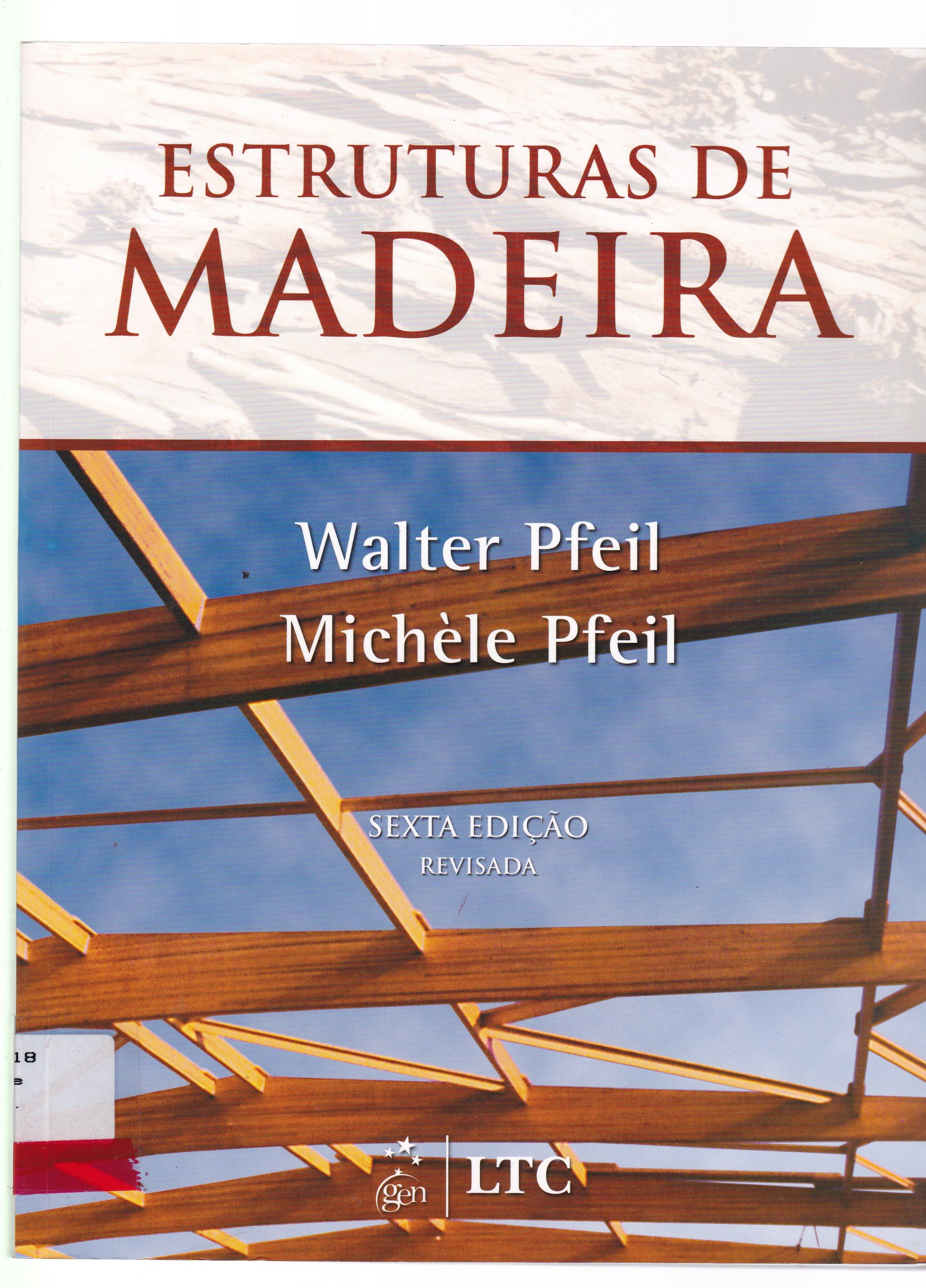 ESTRUTURAS DE MADEIRA : DIMENSIONAMENTO SEGUNDO A NORMA BRASILEIRA NBR 7190/97 E CRITÉRIOS DAS NORMAS NORTE-AMERICANA NDS E EUROPÉIA EUROCODE 5