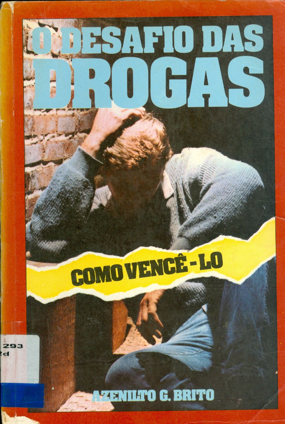 O DESAFIO DAS DROGAS 