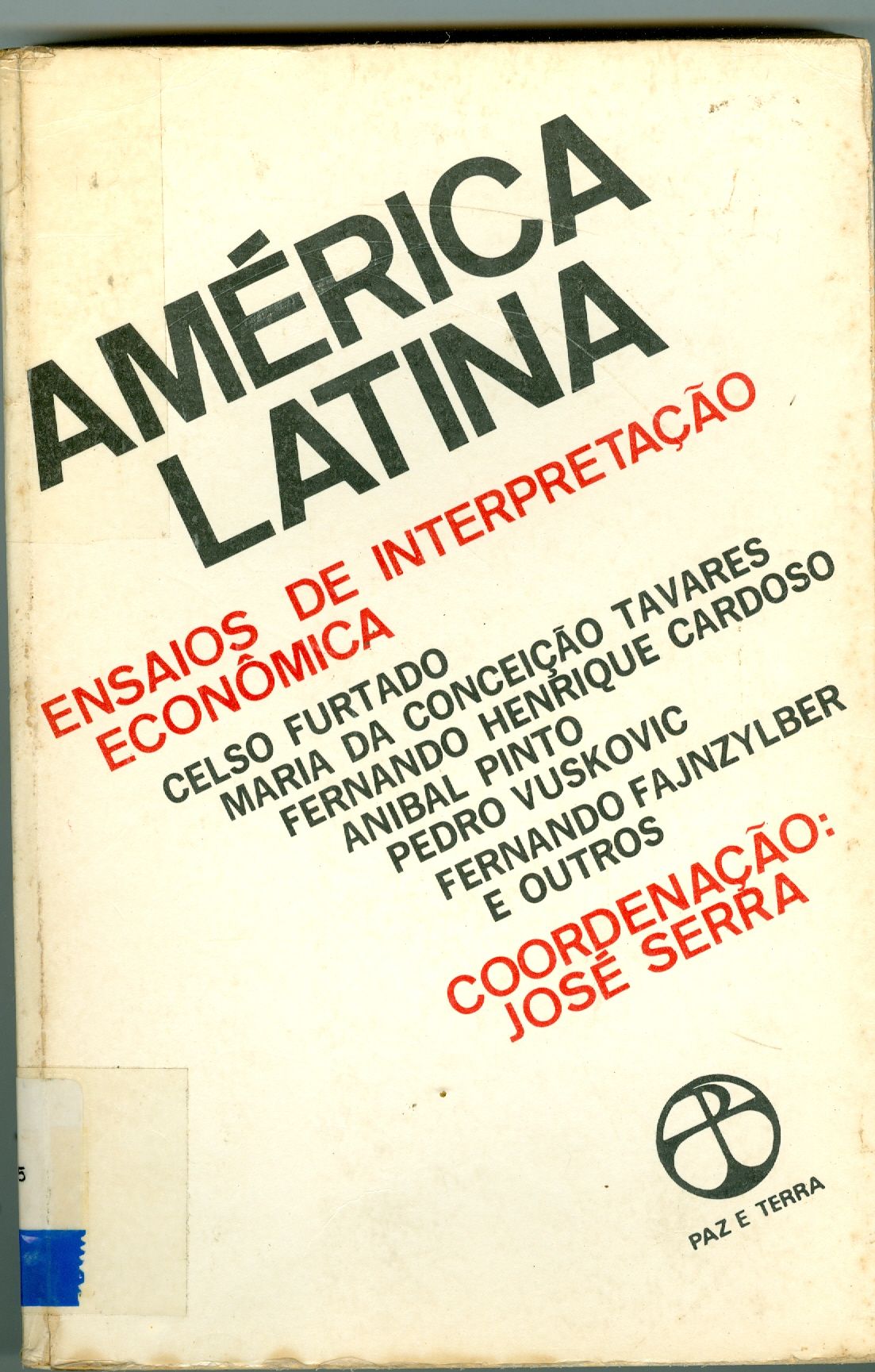AMÉRICA LATINA: ENSAIOS DE INTERPRETAÇÃO ECONÔMICAS 