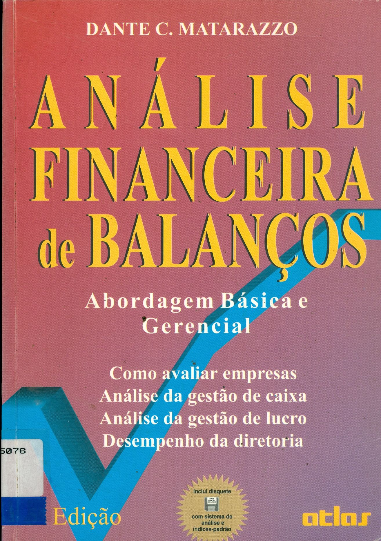ANÁLISE FINANCEIRA DE BALANÇOS: ABORDAGEM BÁSICA E GERENCIAL 