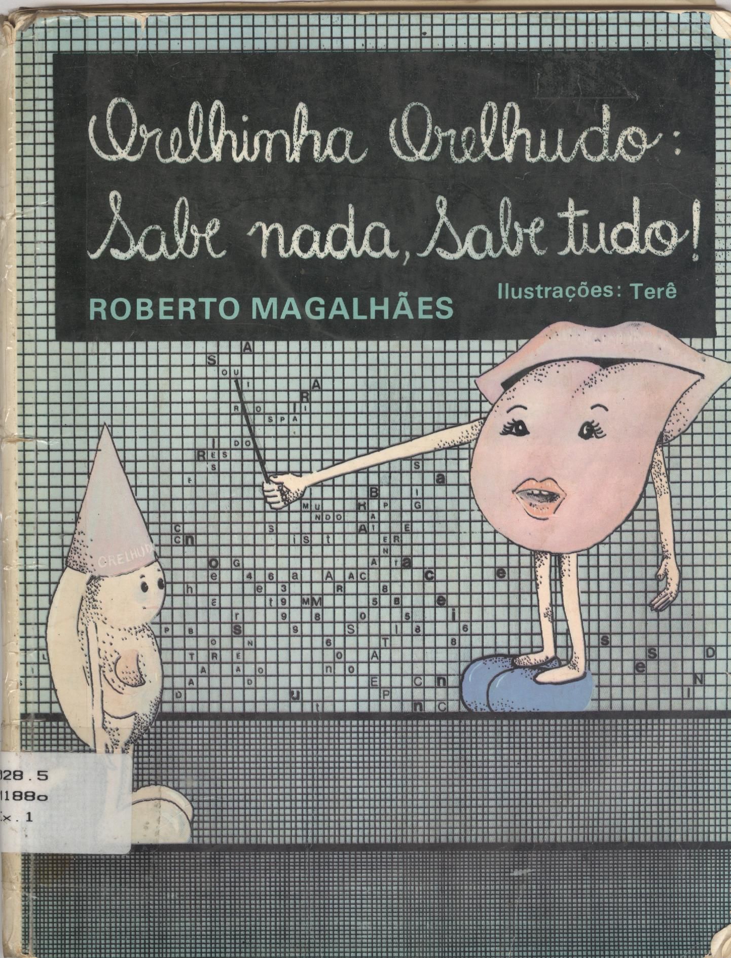 ORELHINHA ORELHUDO: SABE NADA, SABE TUDO!