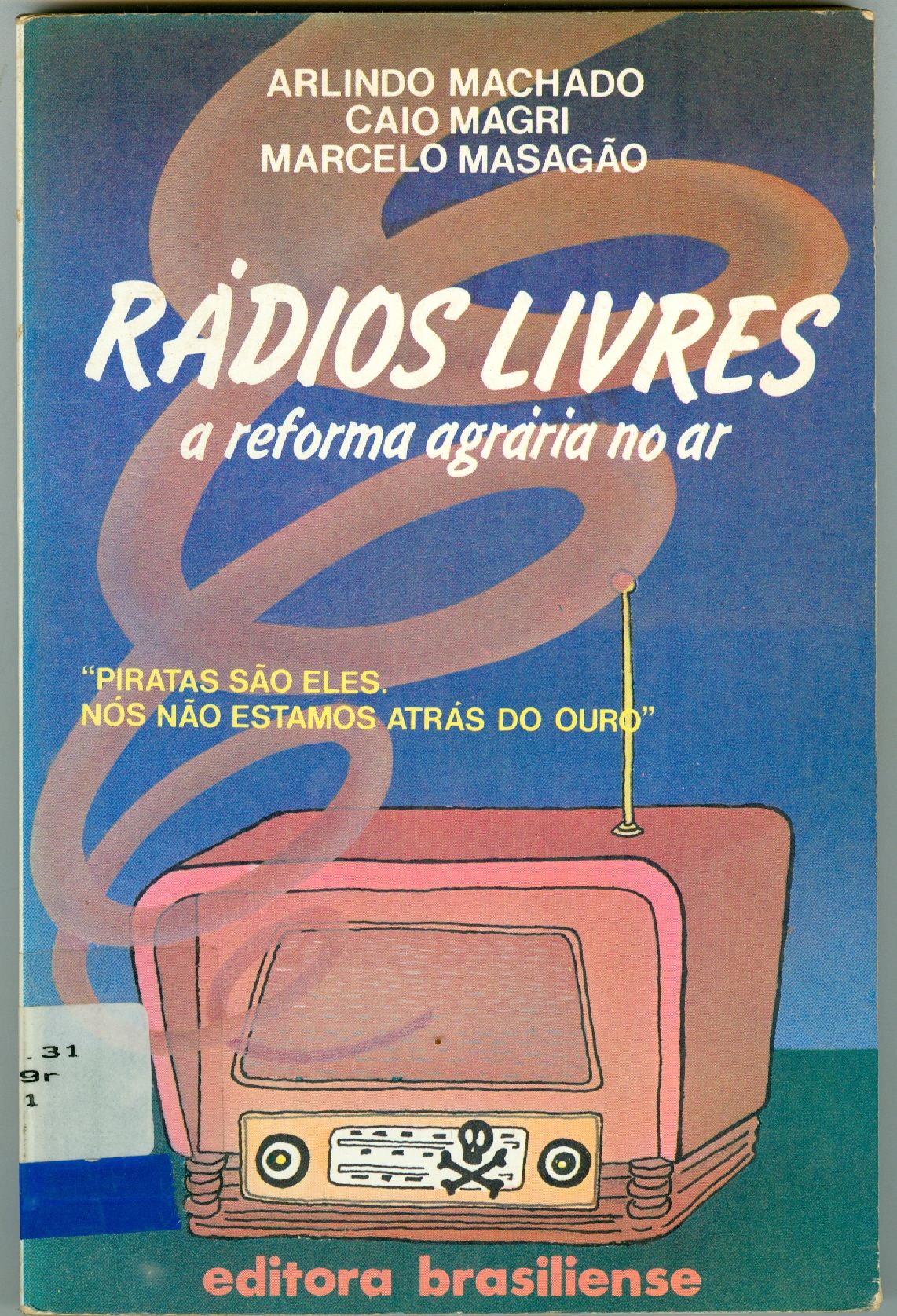 RÁDIOS LIVRES: A REFORMA AGRÁRIA NO AR