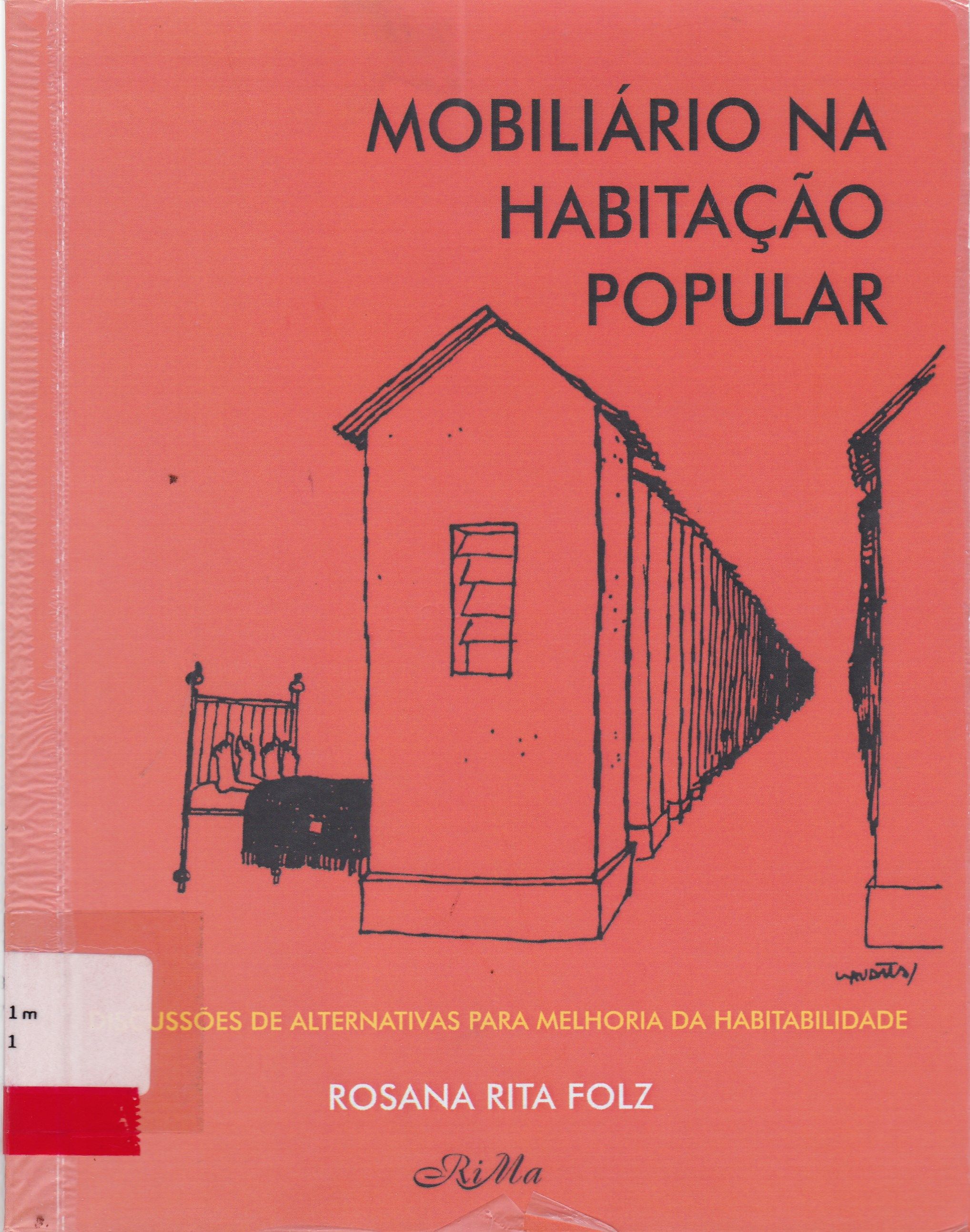 MOBILIÁRIO NA HABITAÇÃO POPULAR : DISCUSSÕES DE ALTERNATIVAS PARA MELHORIA DA HABITALIDADE