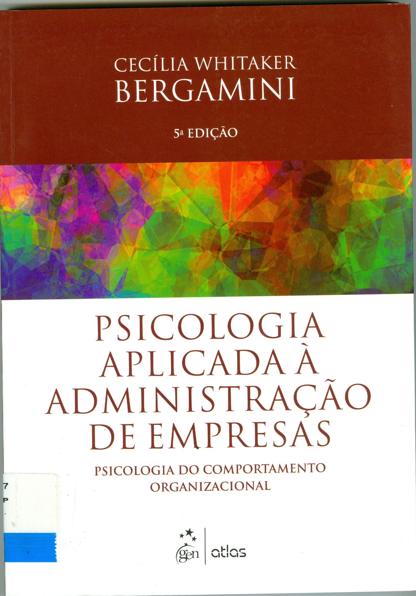 PSICOLOGIA APLICADA À ADMINISTRAÇÃO DE EMPRESAS: PSICOLOGIA DO COMPORTAMENTO ORGANIZACIONAL