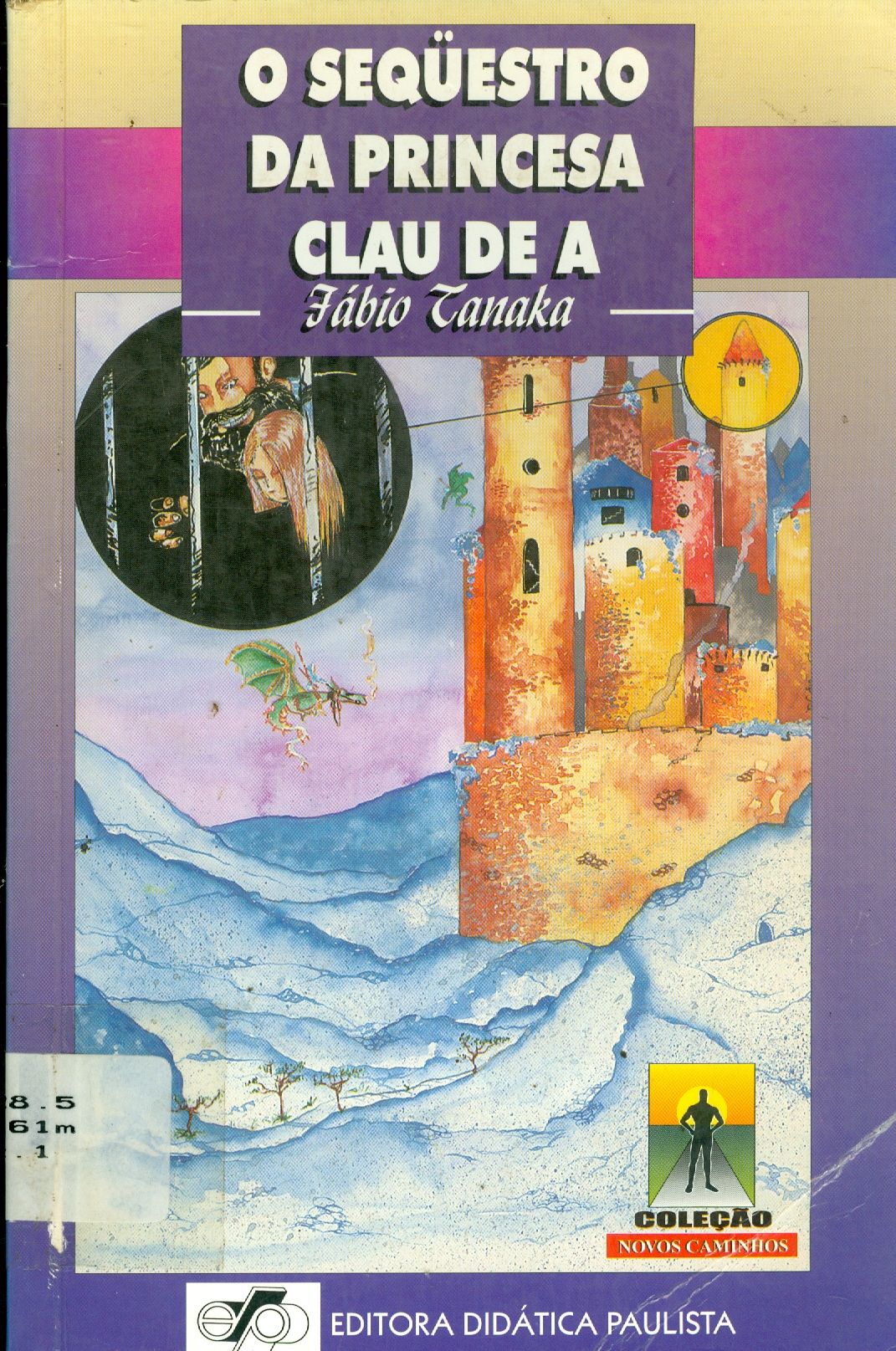 O SEQUESTRO DA PRINCESA CLAU DE A