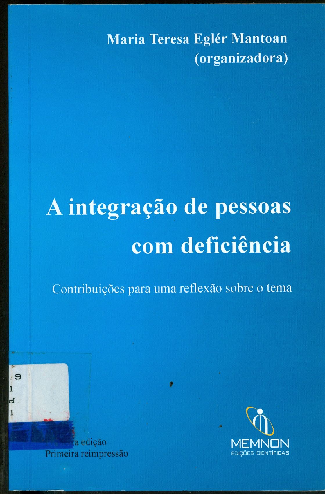 INTEGRAÇÃO DE PESSOAS COM DEFICIÊNCIA: CONTRIBUIÇÃO PARA UMA REFLEXÃO SOBRE O TEMA, A
