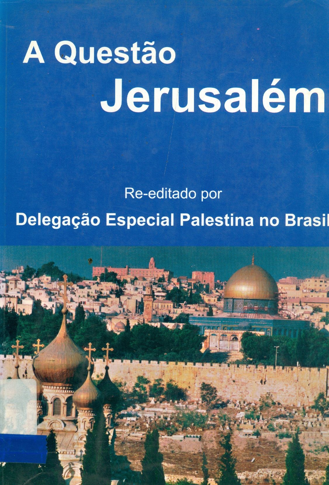 A QUESTÃO JERUSALÉM