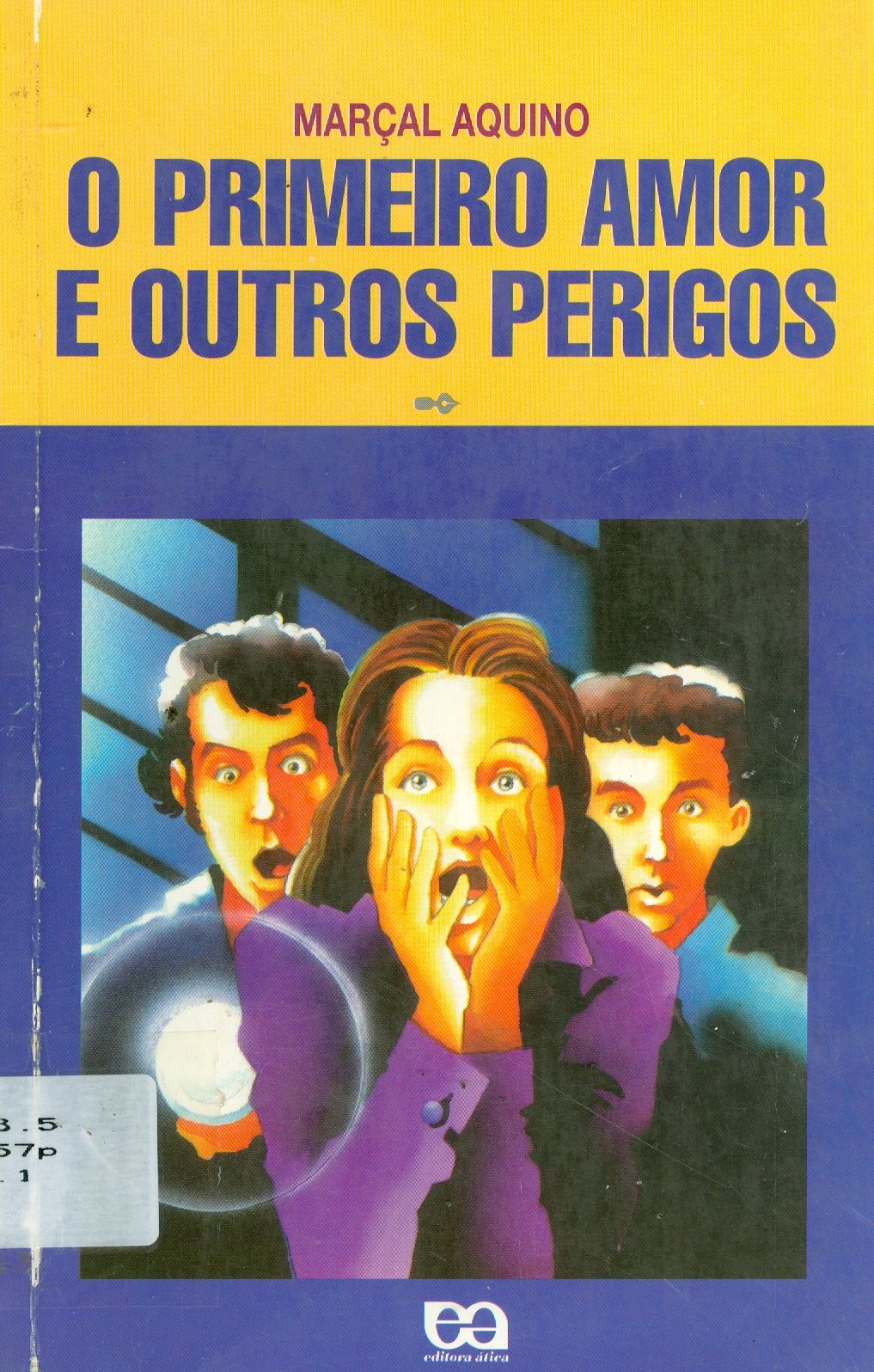 O PRIMEIRO AMOR E OUTROS PERIGOS