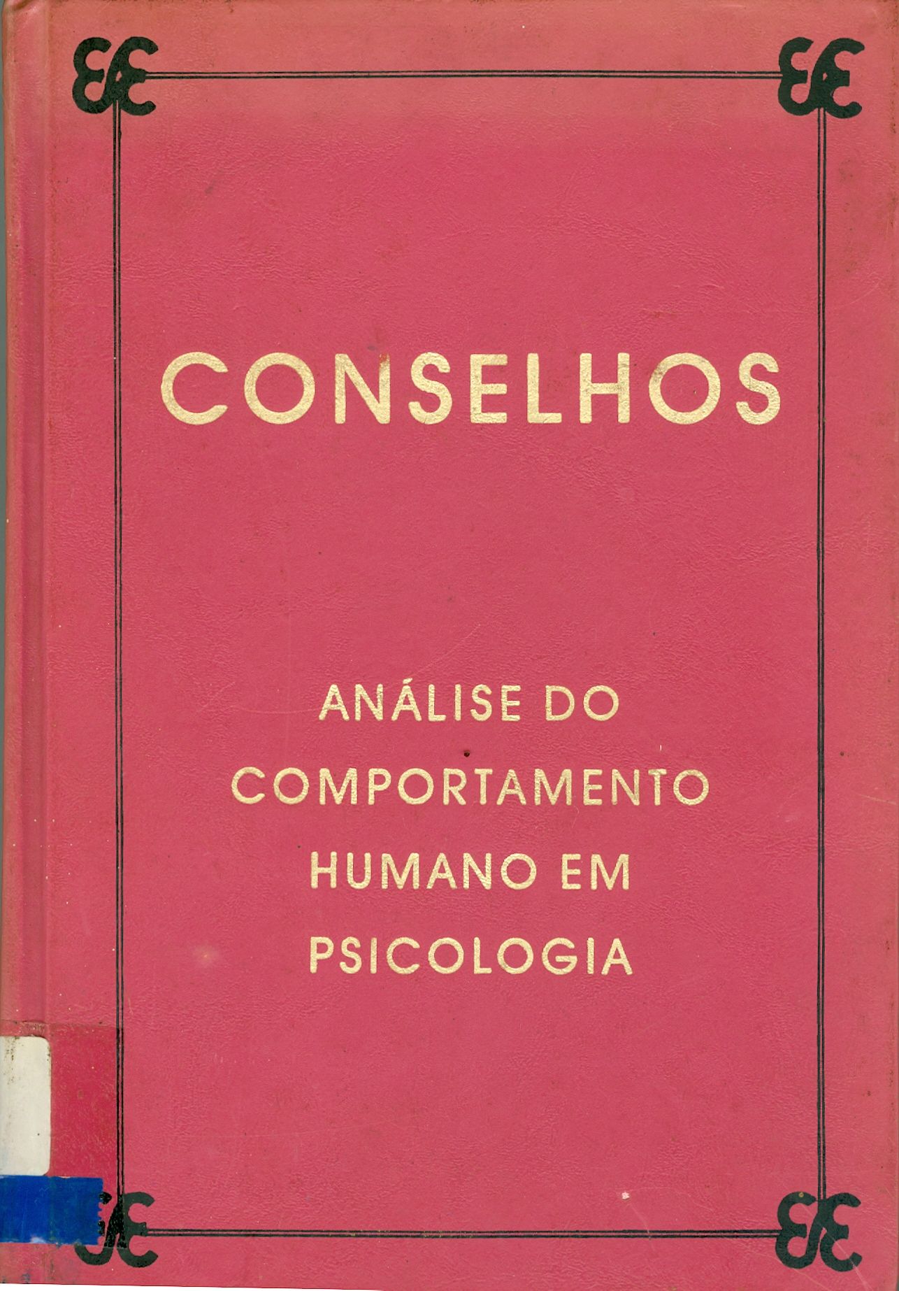 CONSELHOS A INFÂNCIA: ANÁLISE DO COMPORTAMENTO HUMANO EM PSICOLOGIA - V. 1
