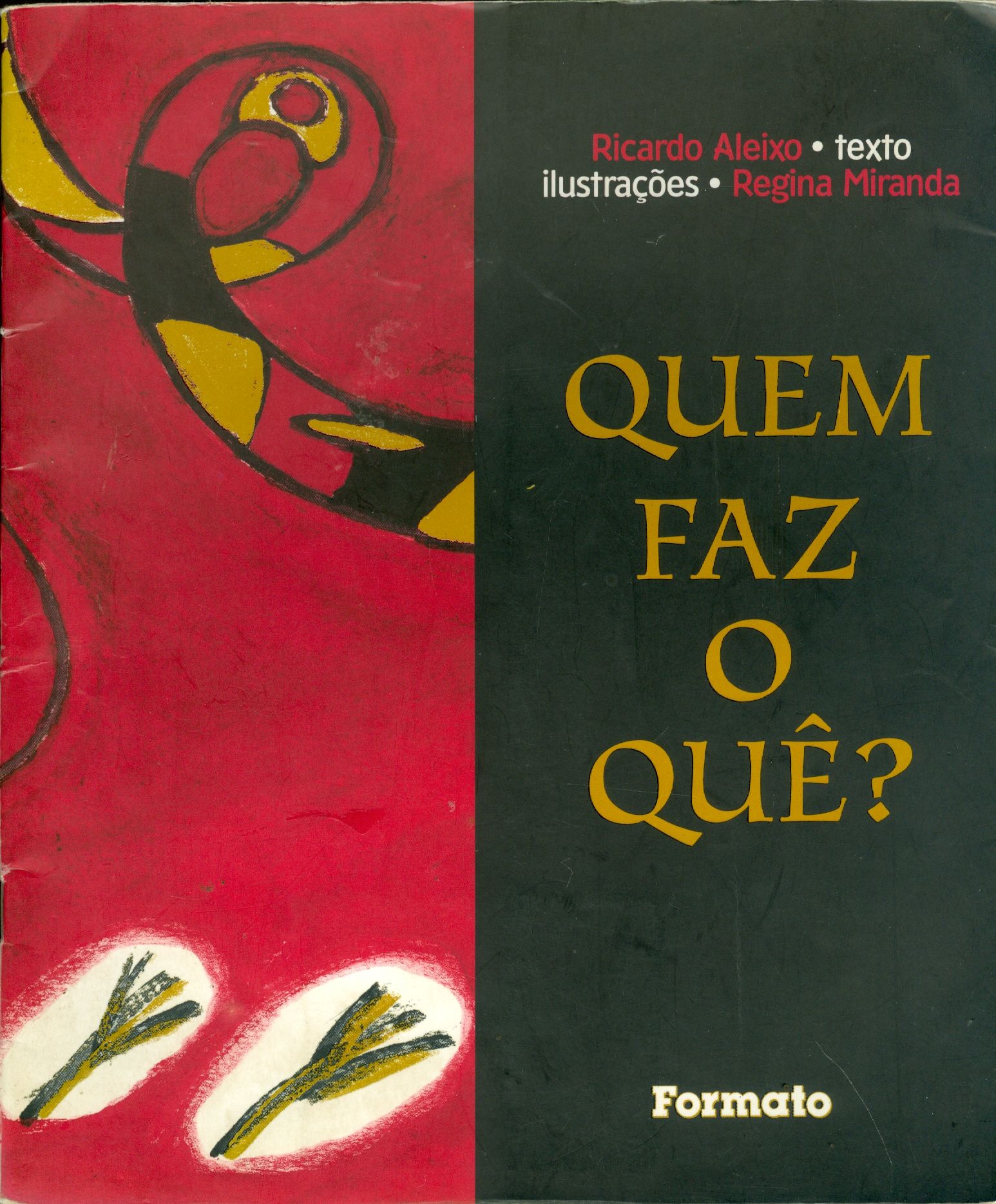 QUEM FAZ O QUÊ?
