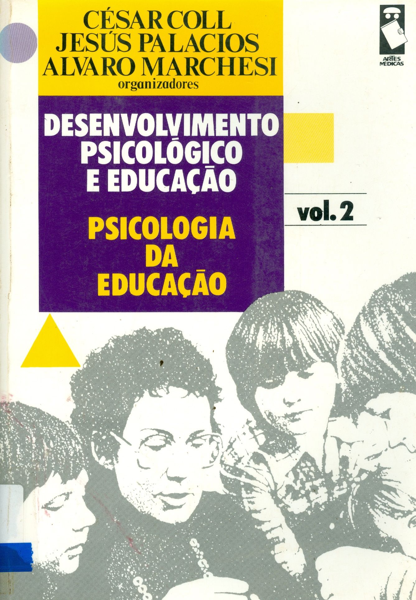 DESENVOLVIMENTO PSICOLÓGICO E EDUCAÇÃO: PSICOLOGIA DA EDUCAÇÃO - V. 2