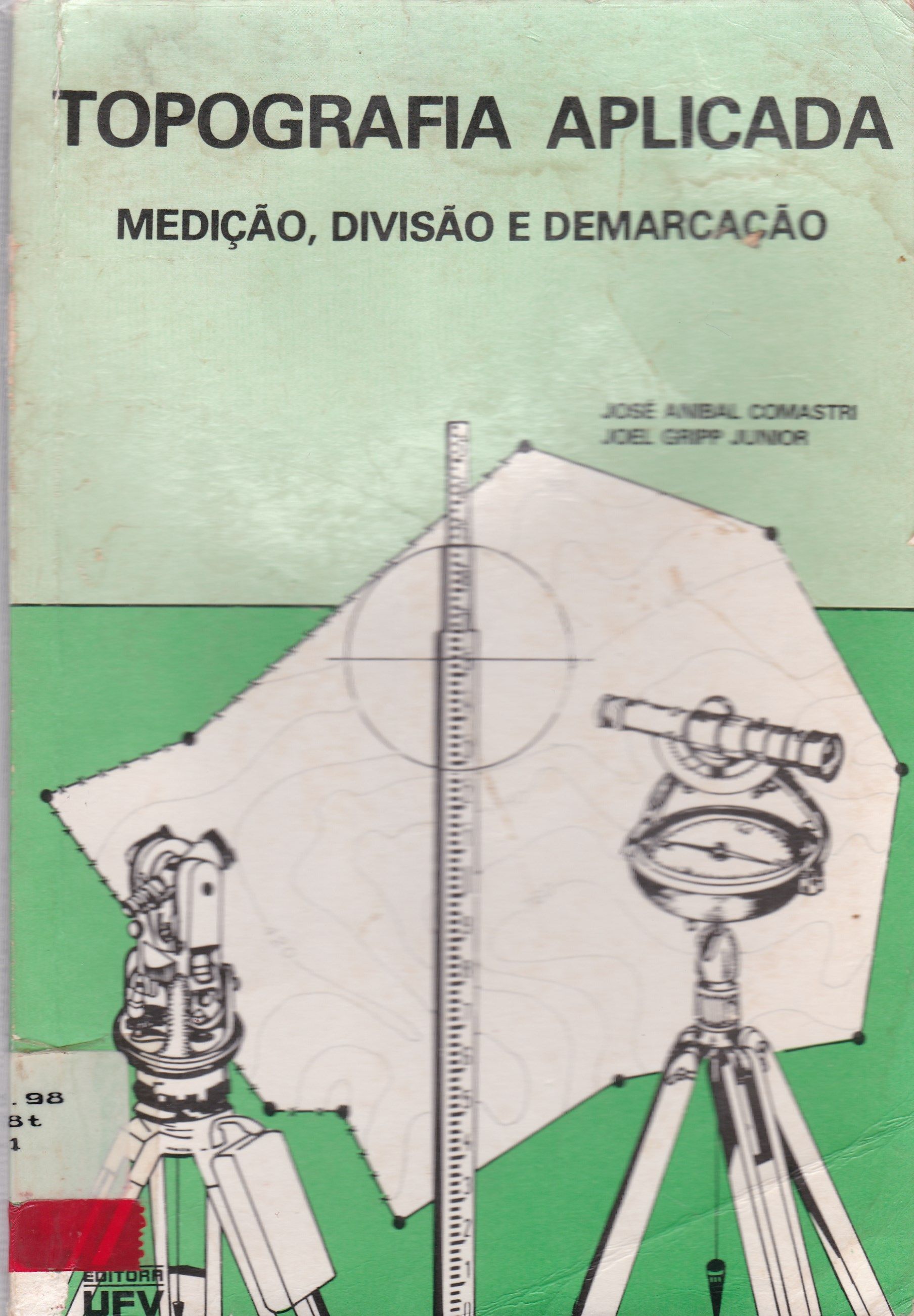 TOPOGRAFIA APLICADA: MEDIÇÃO, DIVISÃO E DEMARCAÇÃO 