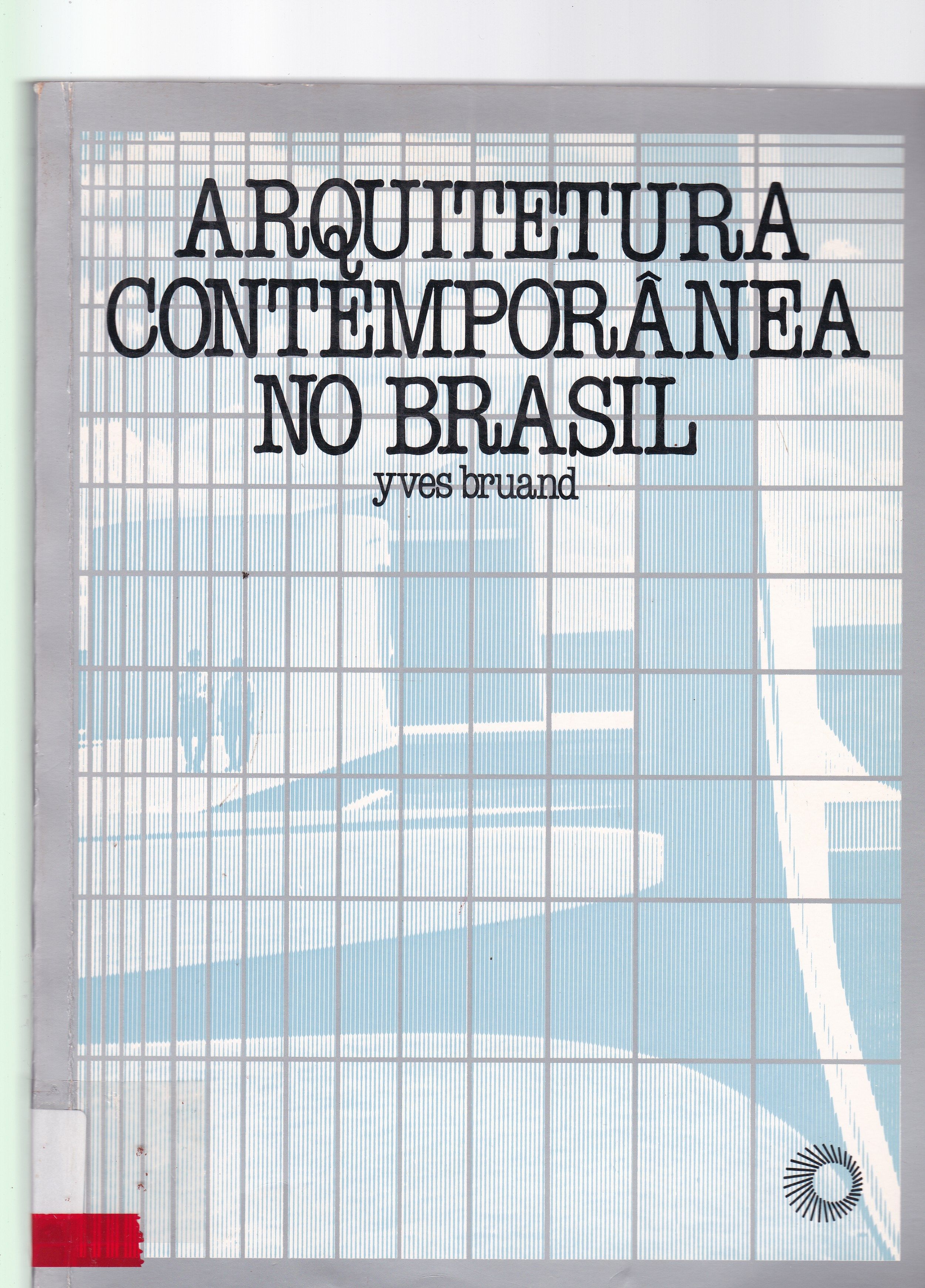 ARQUITETURA CONTEMPORÂNEA NO BRASIL 