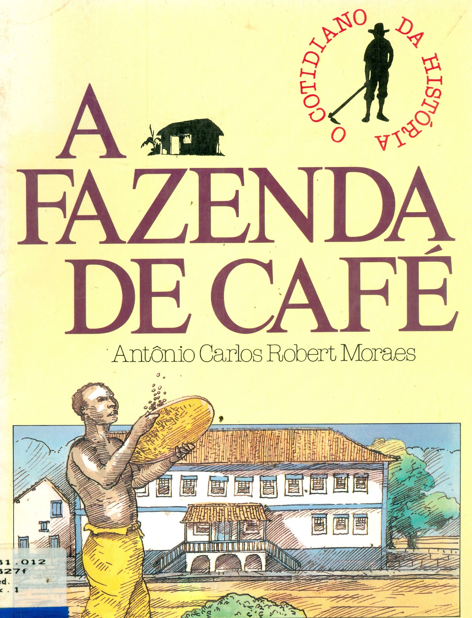 A FAZENDA DE CAFÉ 