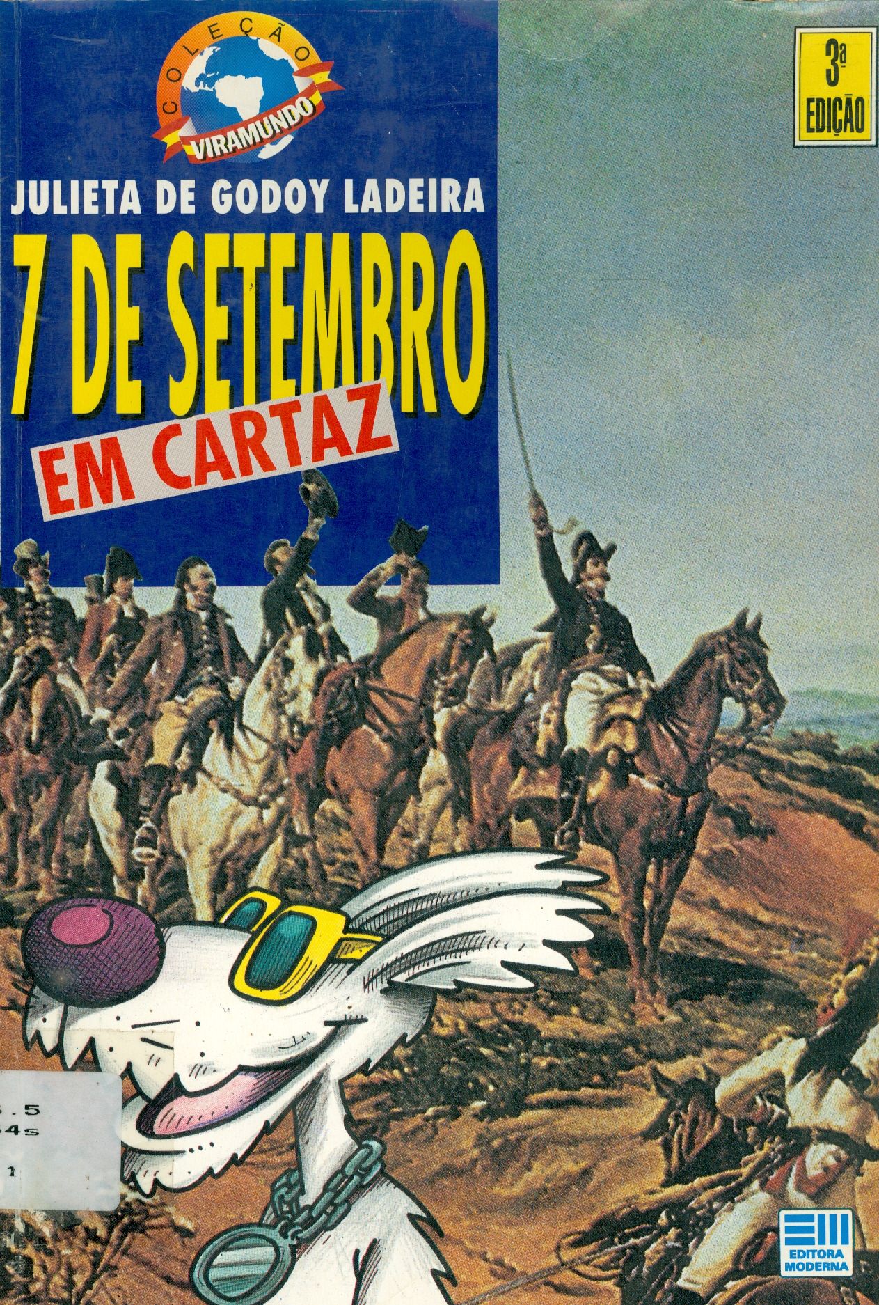 7 DE SETEMBRO: EM CARTAZ 
