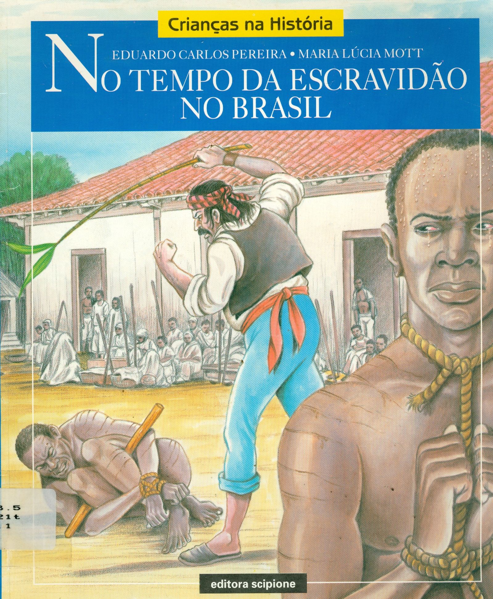 NO TEMPO DA ESCRAVIDÃO NO BRASIL 