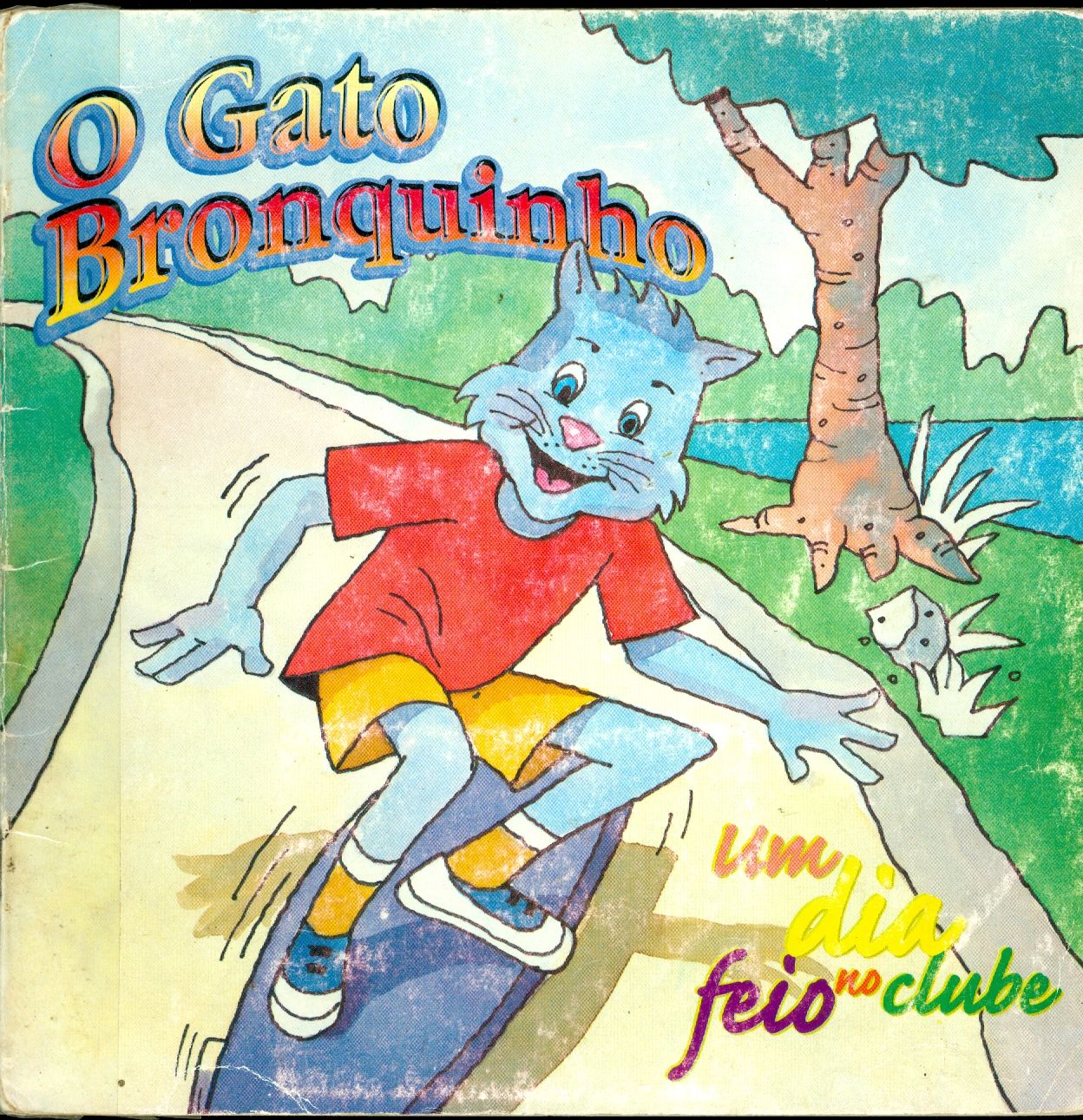 O GATO BRONQUINHO: UM DIA FEIO NO CLUBE