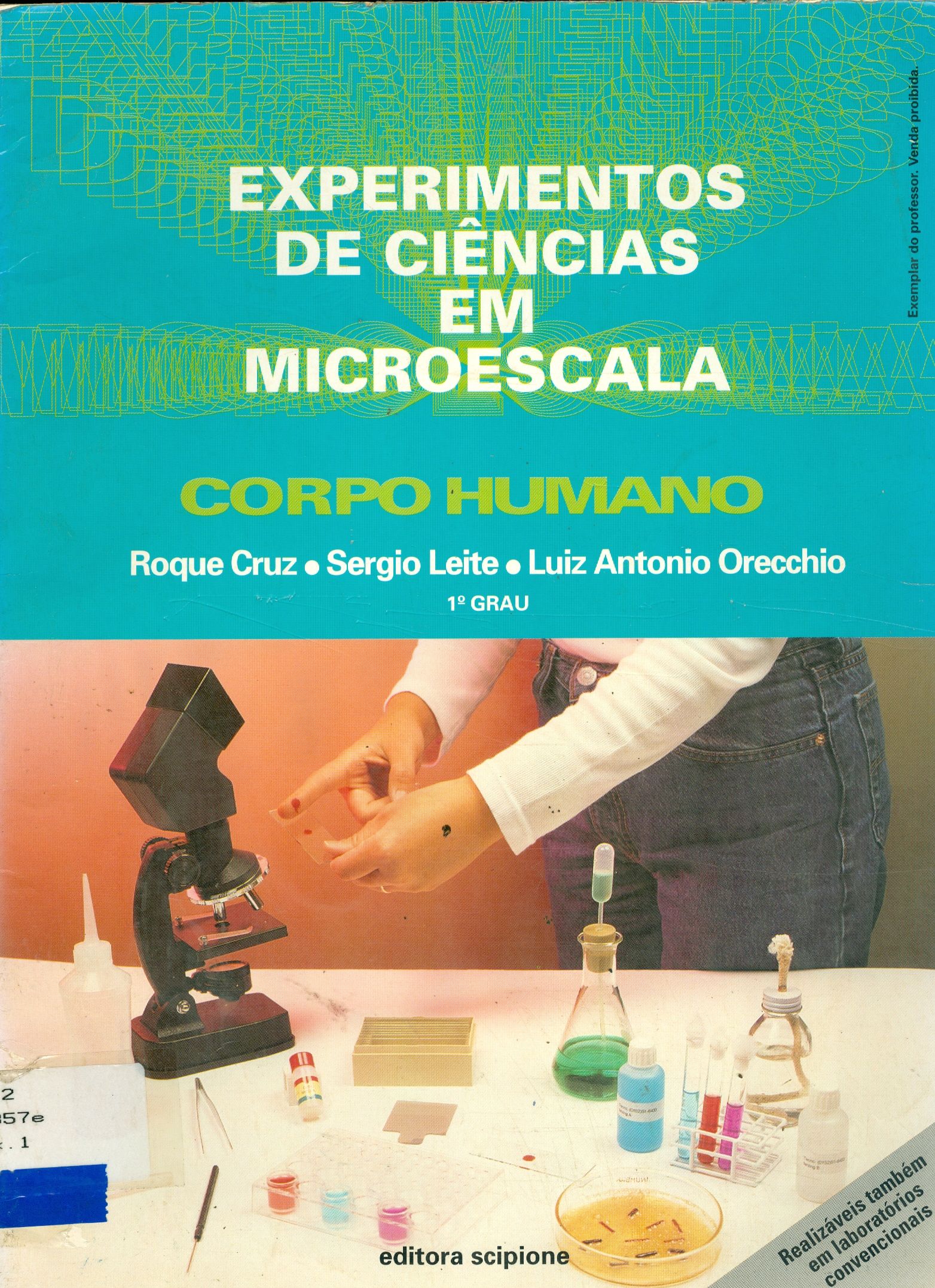 EXPERIMENTOS DE CIÊNCIA EM MICROESCALA, 1º GRAU: CORPO HUMANO
