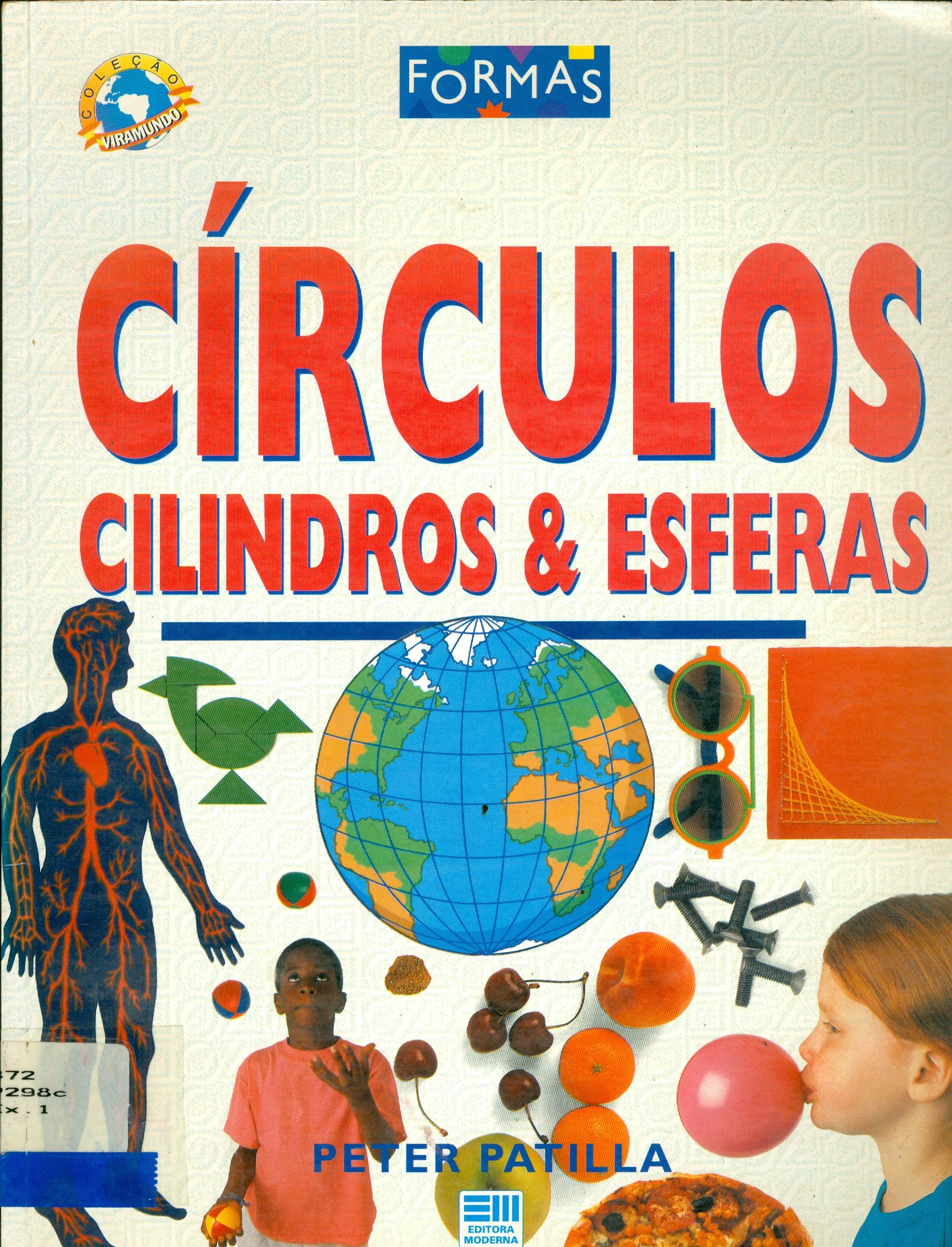 CÍRCULOS, CILINDROS E ESFERAS