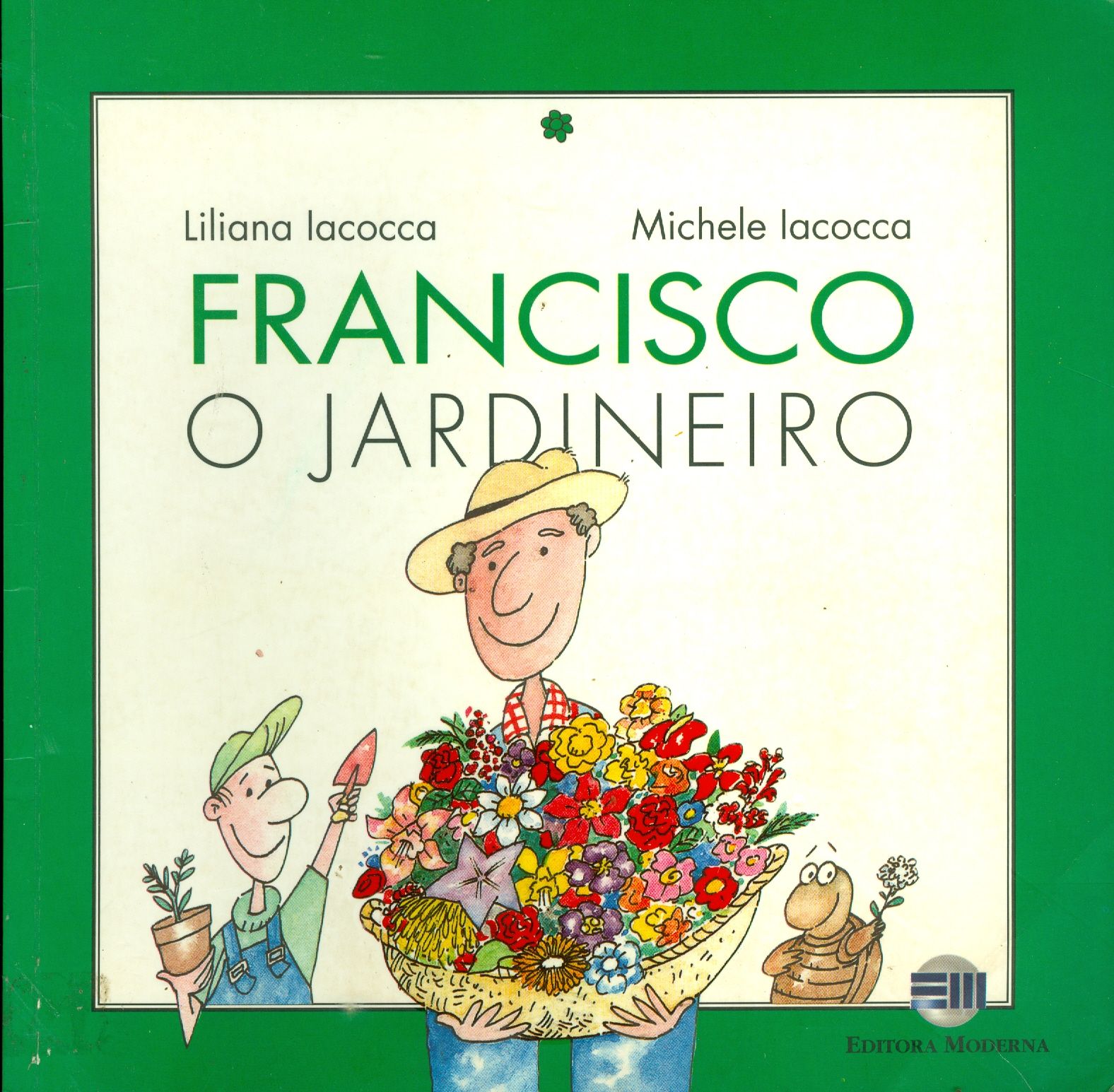 FRANCISCO, O JARDINEIRO