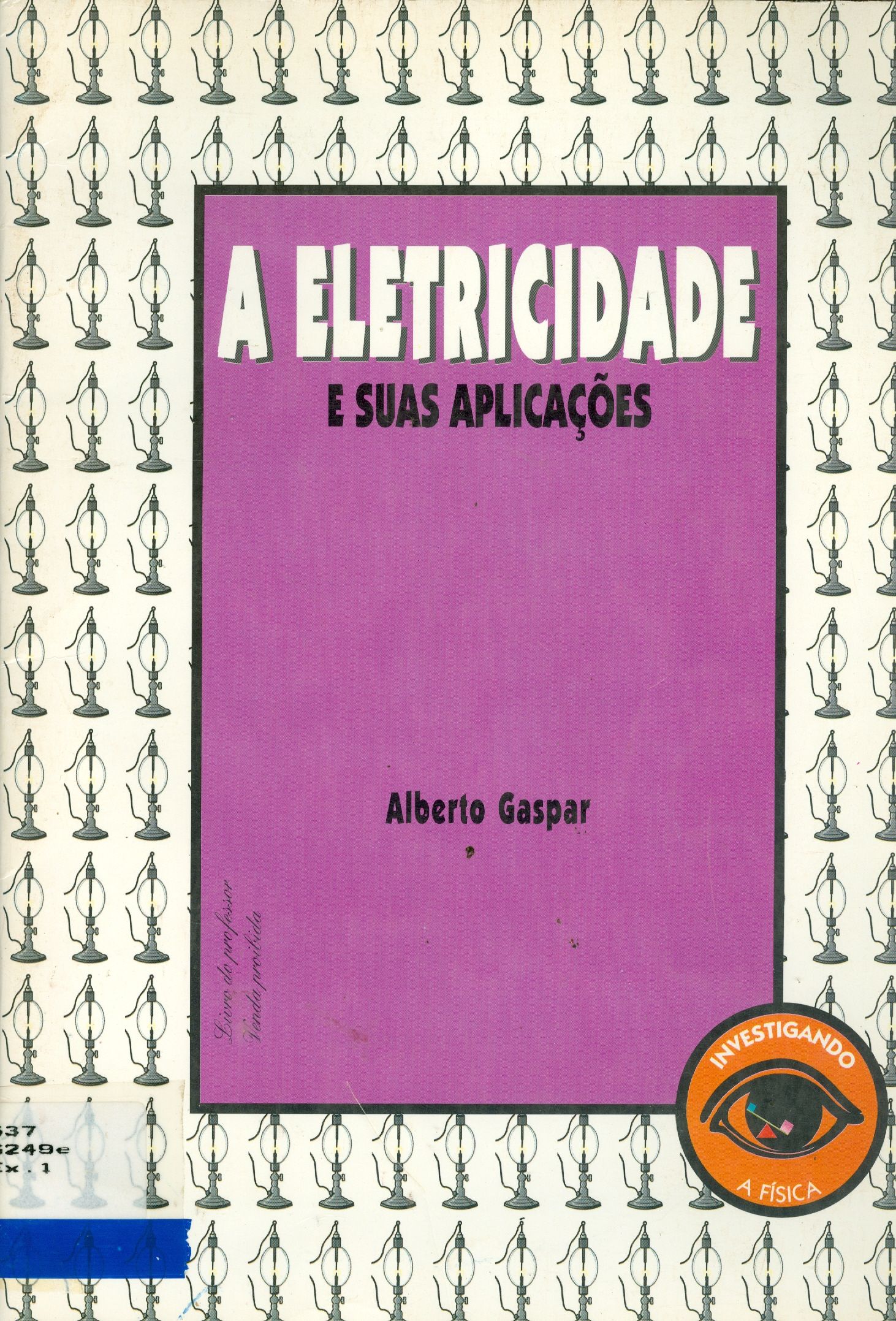 A ELETRICIDADE E SUAS APLICAÇÕES
