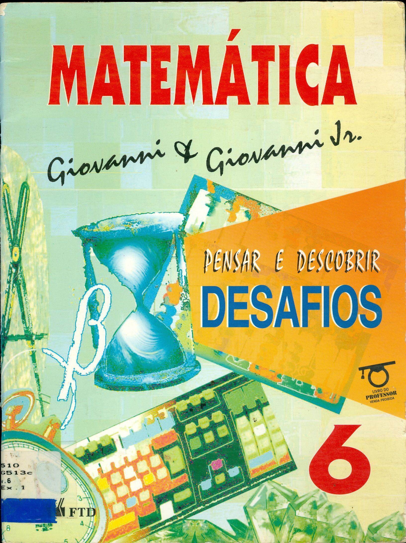 MATEMÁTICA: PENSAR E DESCOBRIR - V. 6
