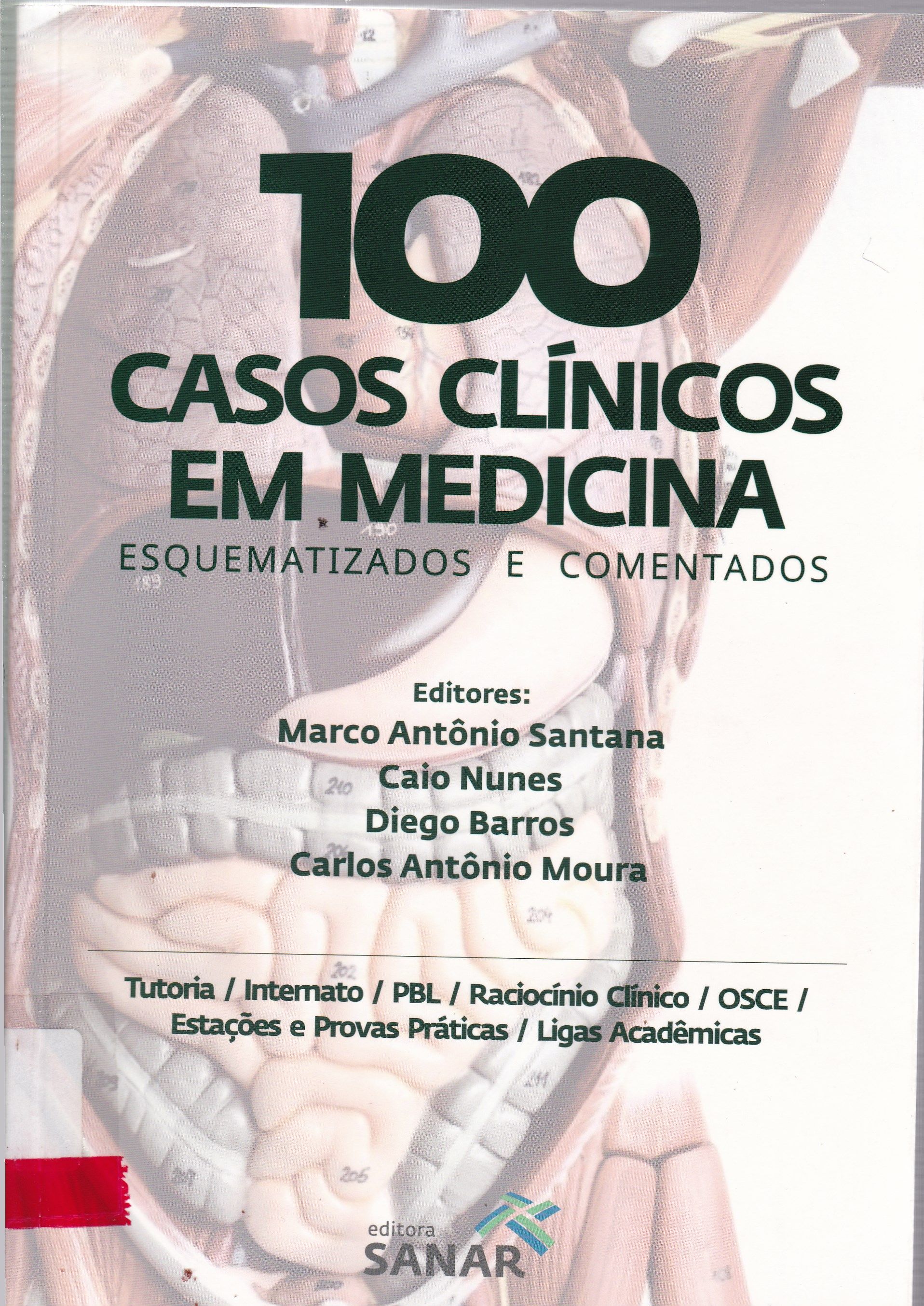 100 CASOS CLÍNICOS EM MEDICINA : ESQUEMATIZADOS E COMENTADOS