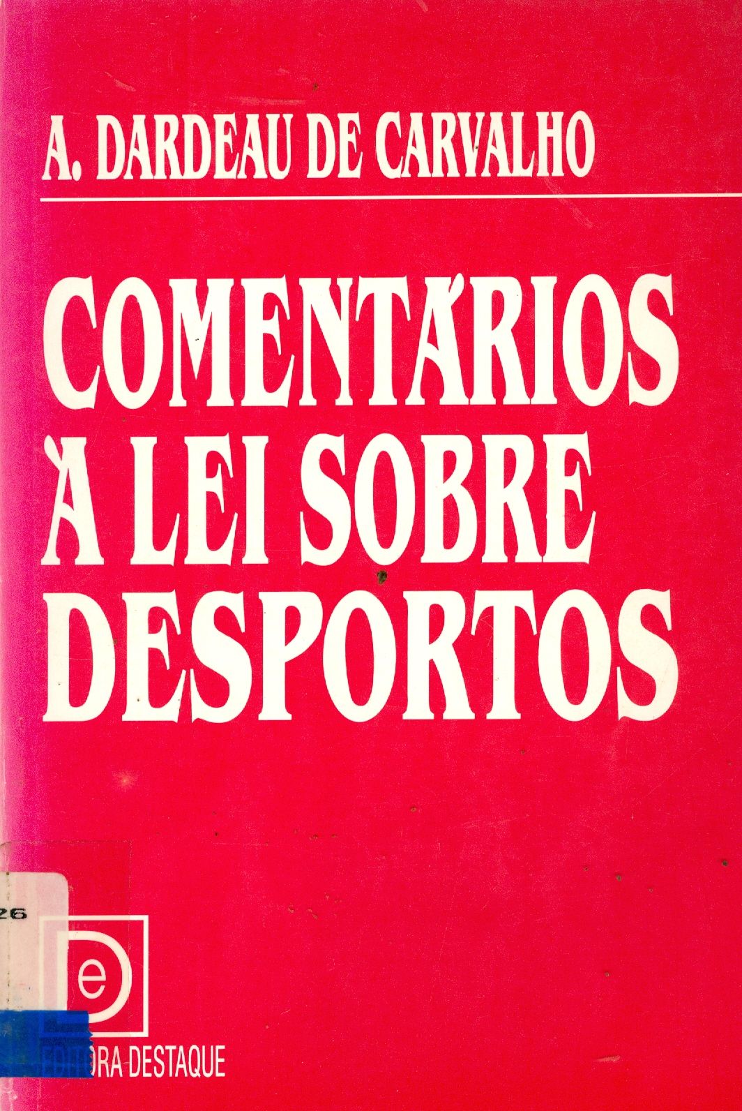 COMENTÁRIOS A LEI SOBRE DESPORTOS