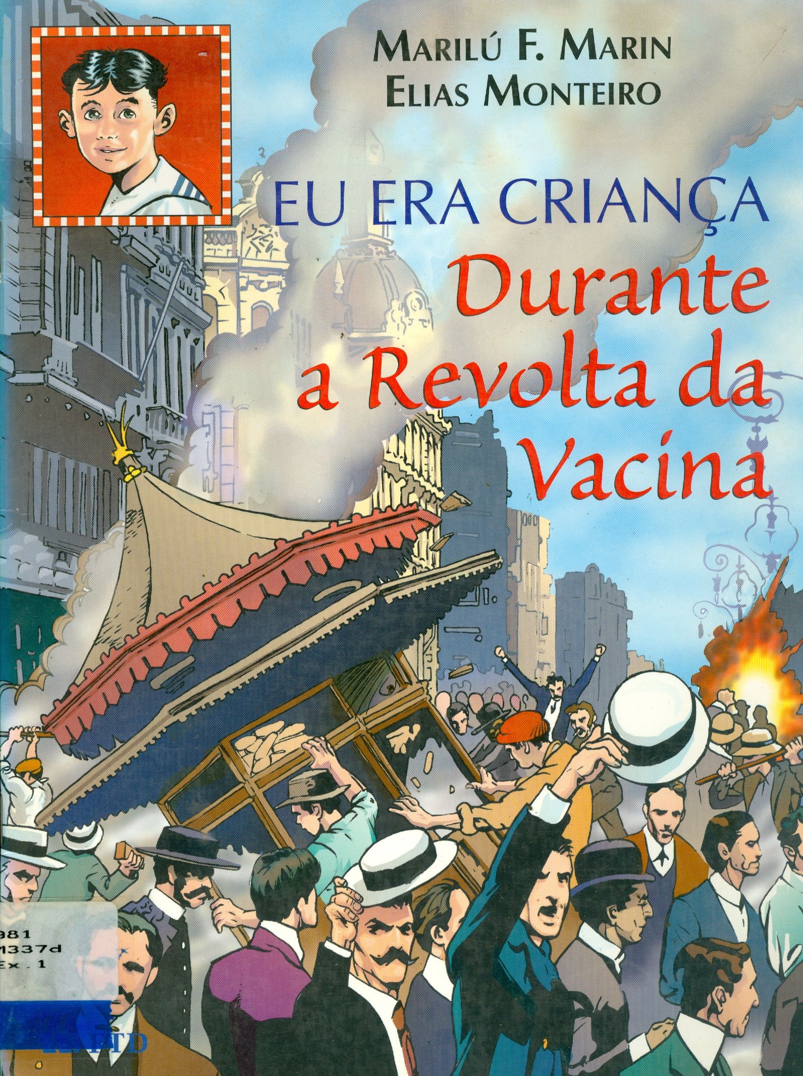 DURANTE A REVOLTA DA VACINA