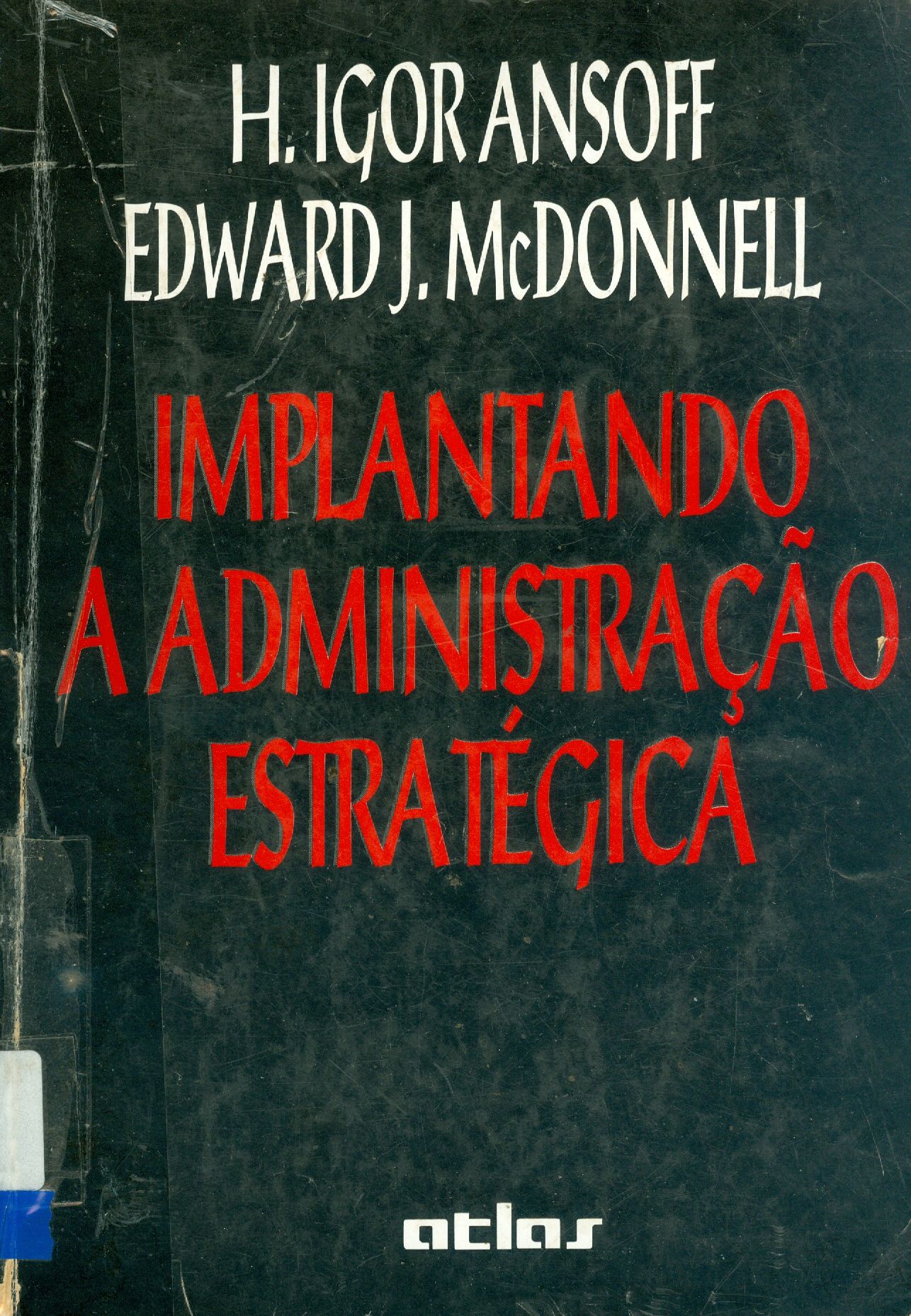 IMPLANTANDO A ADMINISTRAÇÃO ESTRATÉGIA 