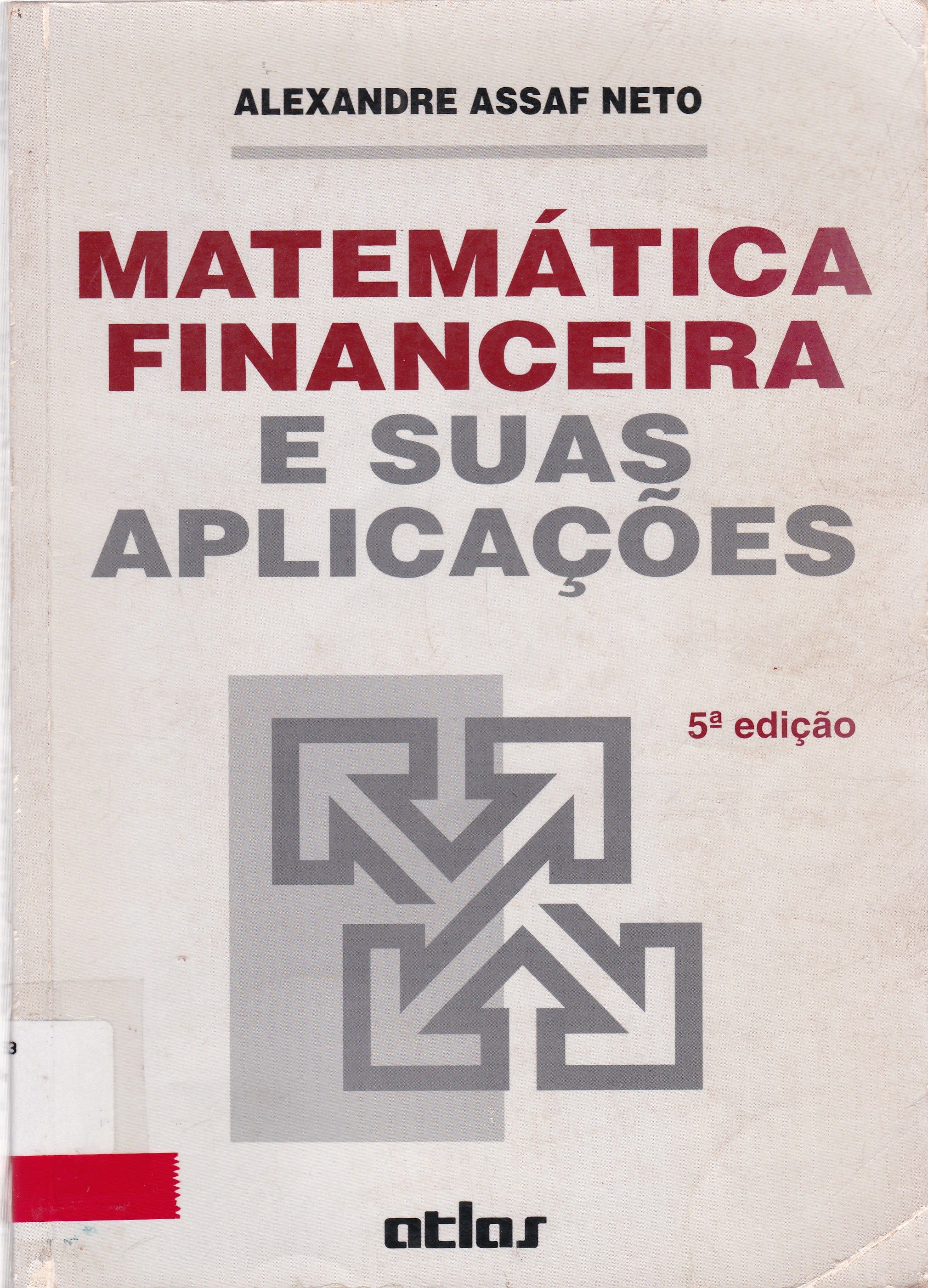 MATEMÁTICA FINANCEIRA E SUAS APLICAÇÕES 