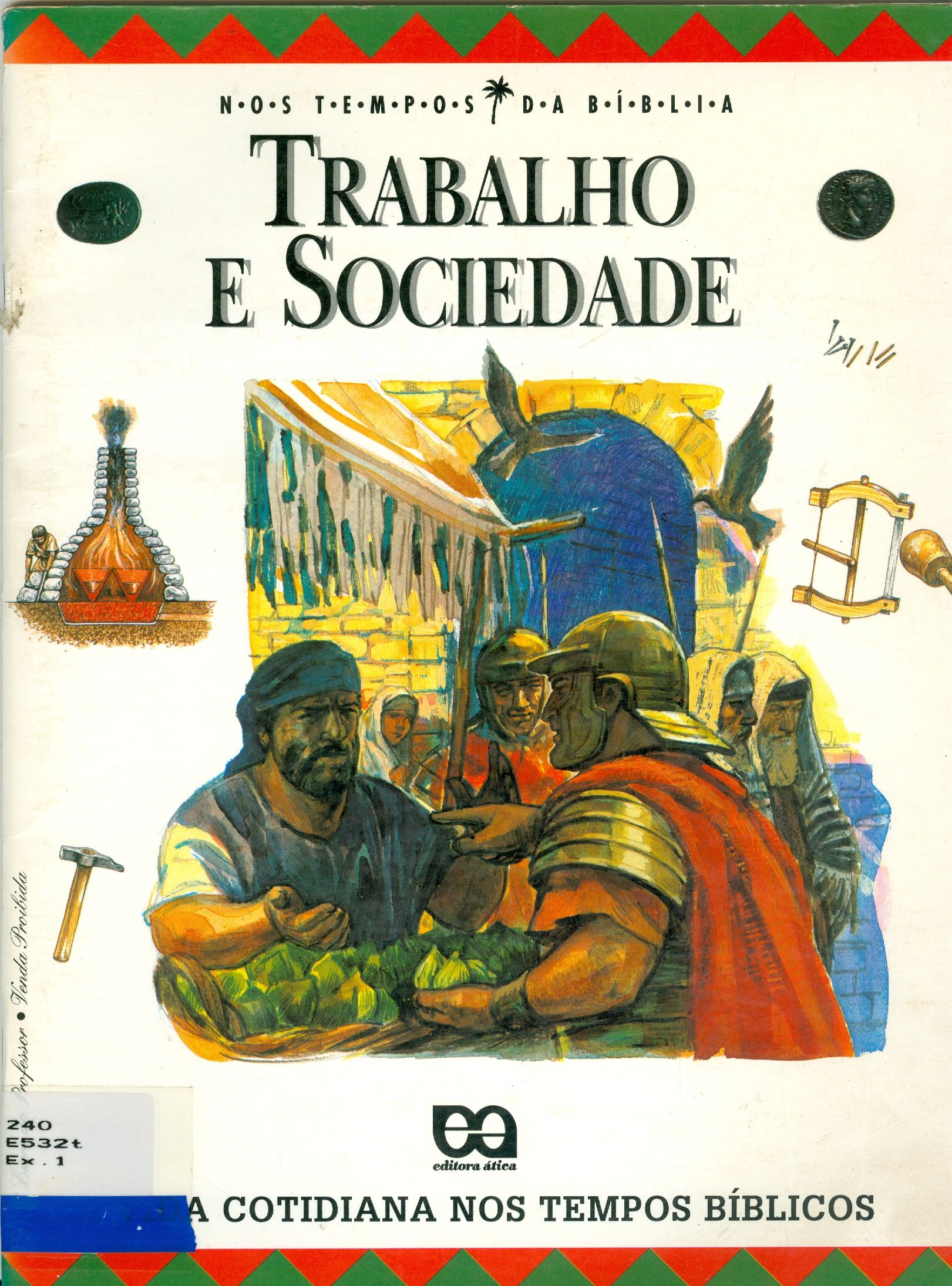 TRABALHO E SOCIEDADE: A VIDA COTIDIANA NOS TEMPOS BÍBLICOS