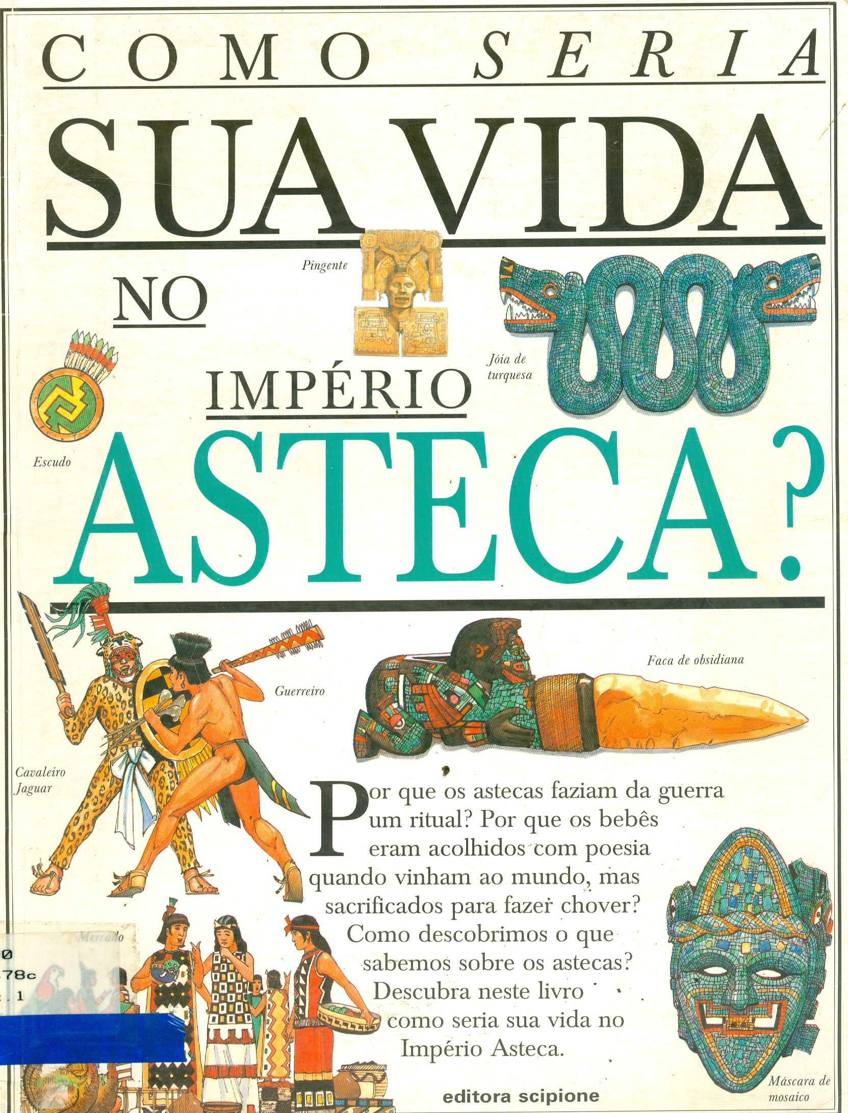 COMO SERIA A SUA VIDA NO IMPÉRIO ASTECA?