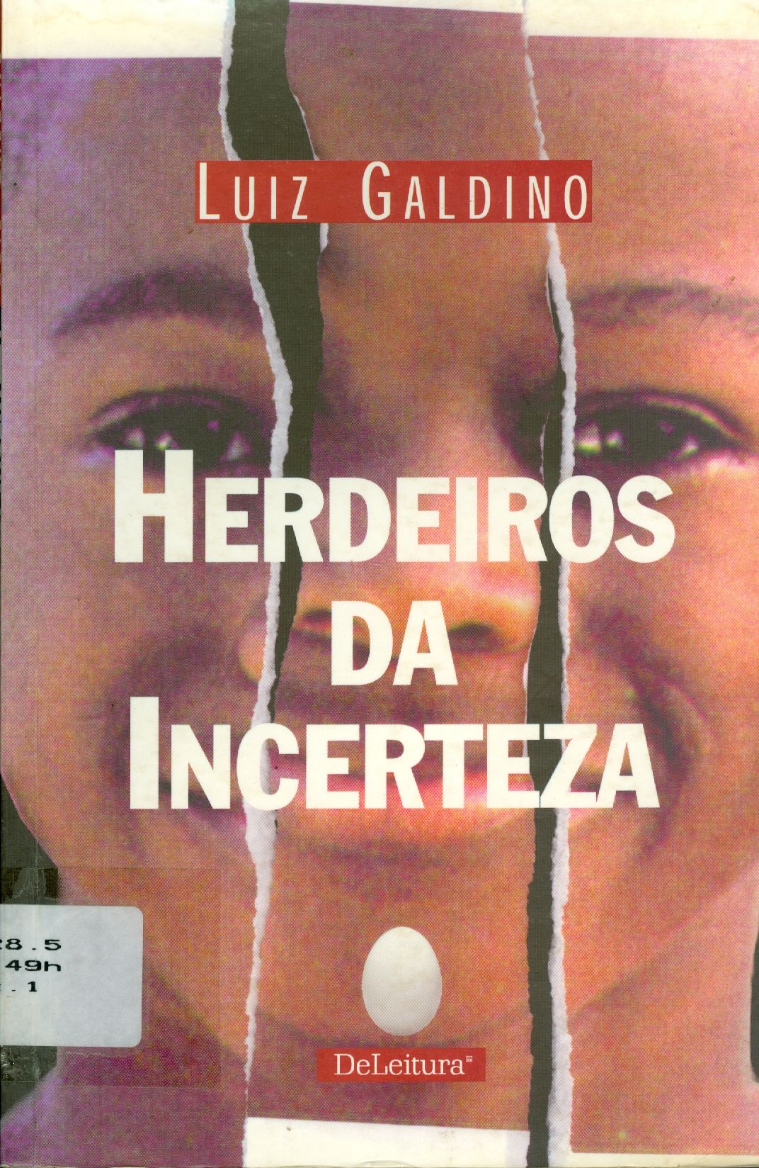 HERDEIROS DA INCERTEZA