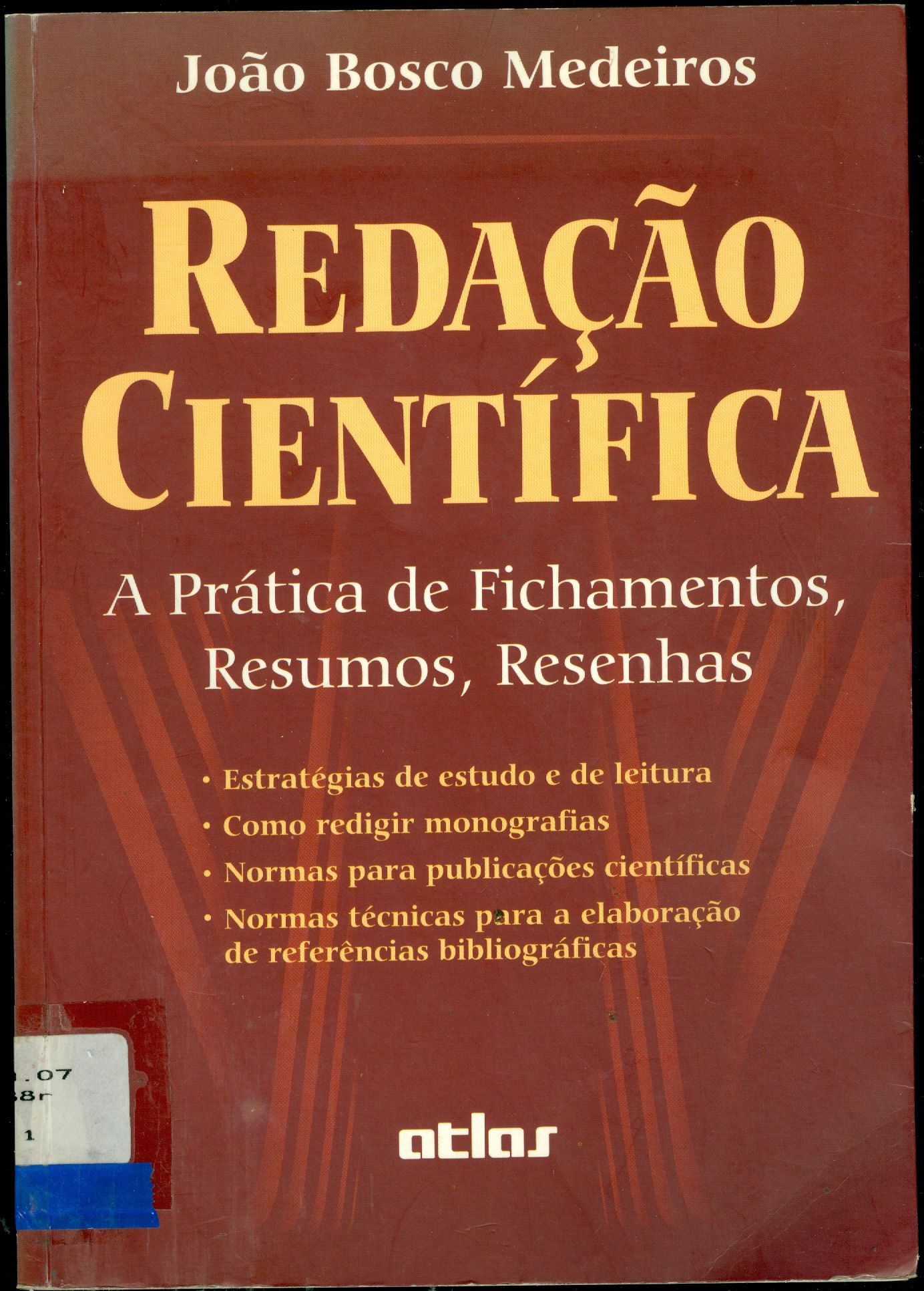 REDAÇÃO CIENTÍFICA: A PRÁTICA DE FICHAMENTO, RESUMOS, RESENHAS 