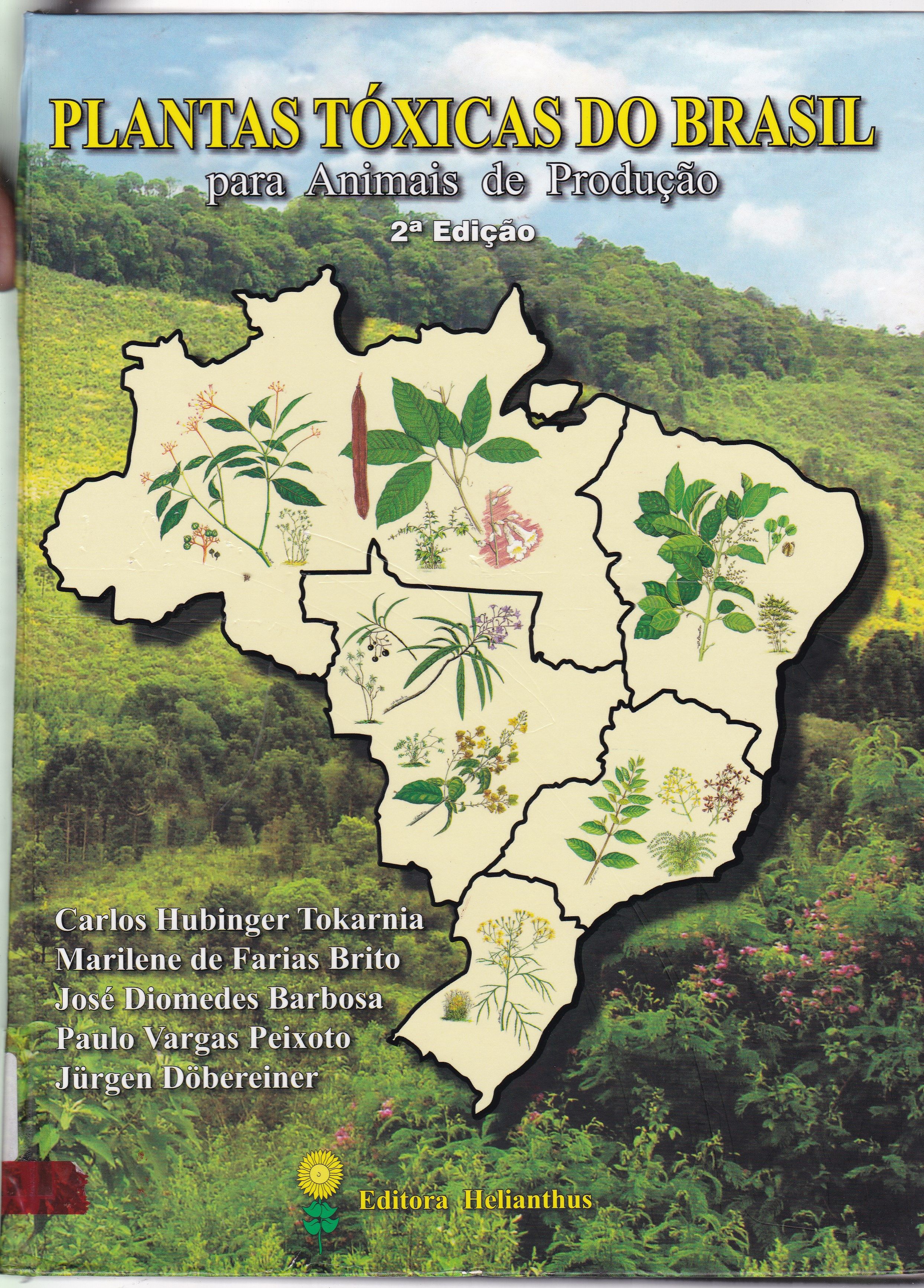 PLANTAS TÓXICAS DO BRASIL : PARA ANIMAIS DE PRODUÇÃO