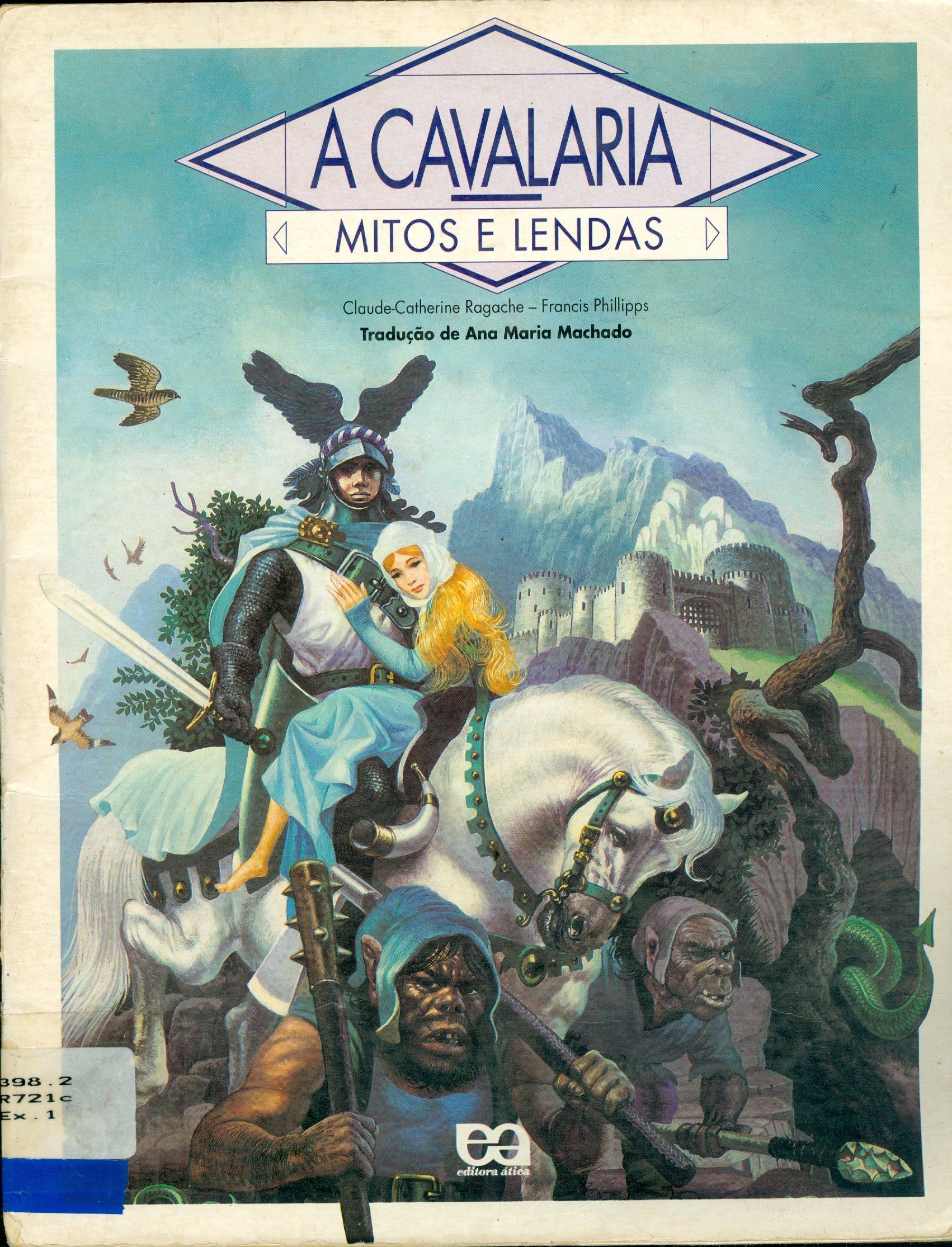 A CAVALARIA: MITOS E LENDAS