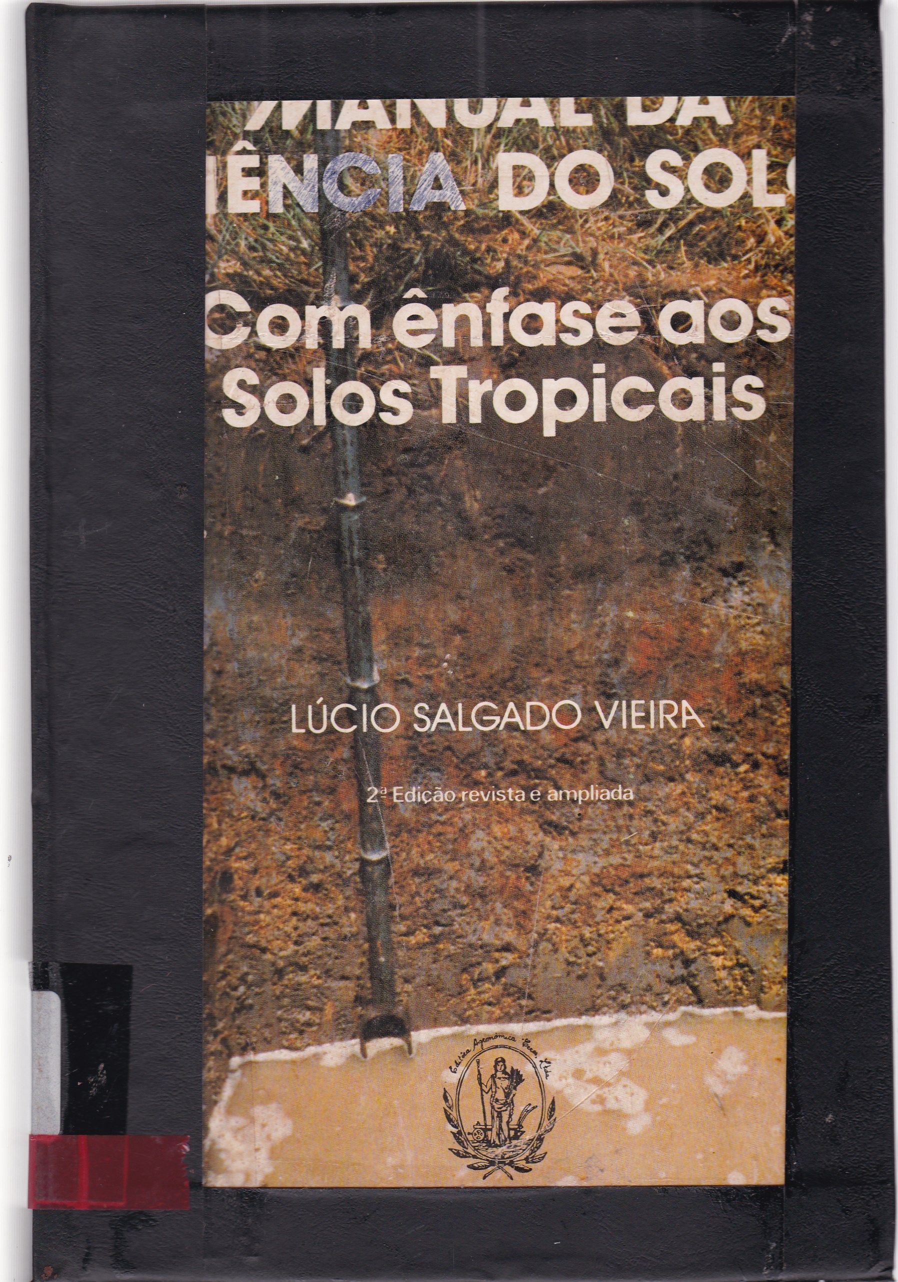 MANUAL DA CIÊNCIA DO SOLO: COM ÊNFASE AOS SOLOS TROPICAIS 