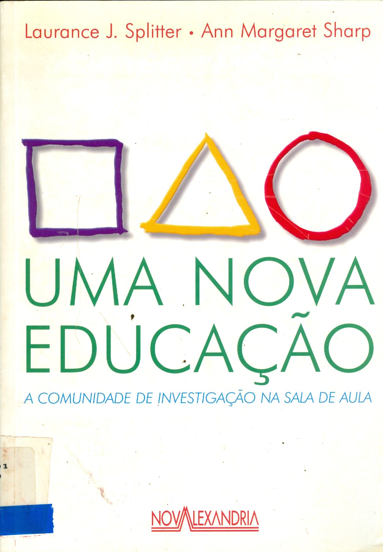 UMA NOVA EDUCAÇÃO: A COMUNIDADE DE INVESTIGAÇÃO NA SALA DE AULA