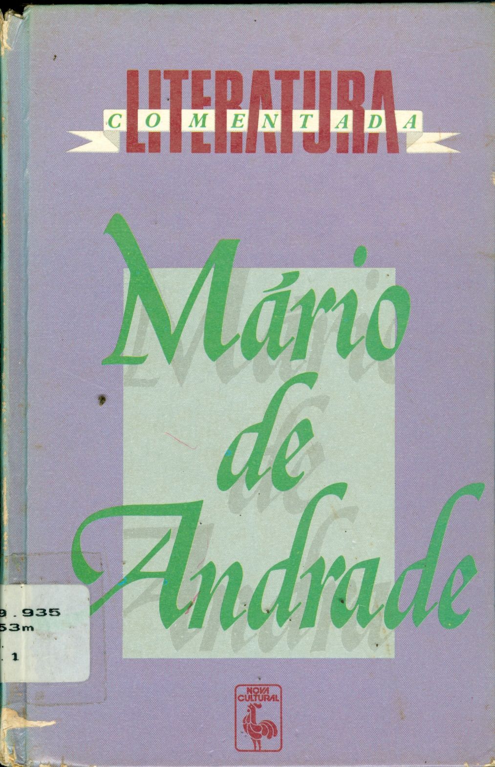 MARIO DE ANDARADE: SELEÇÃO DE TEXTOS, NOTAS, ESTUDOS BIOGRÁFICOS 